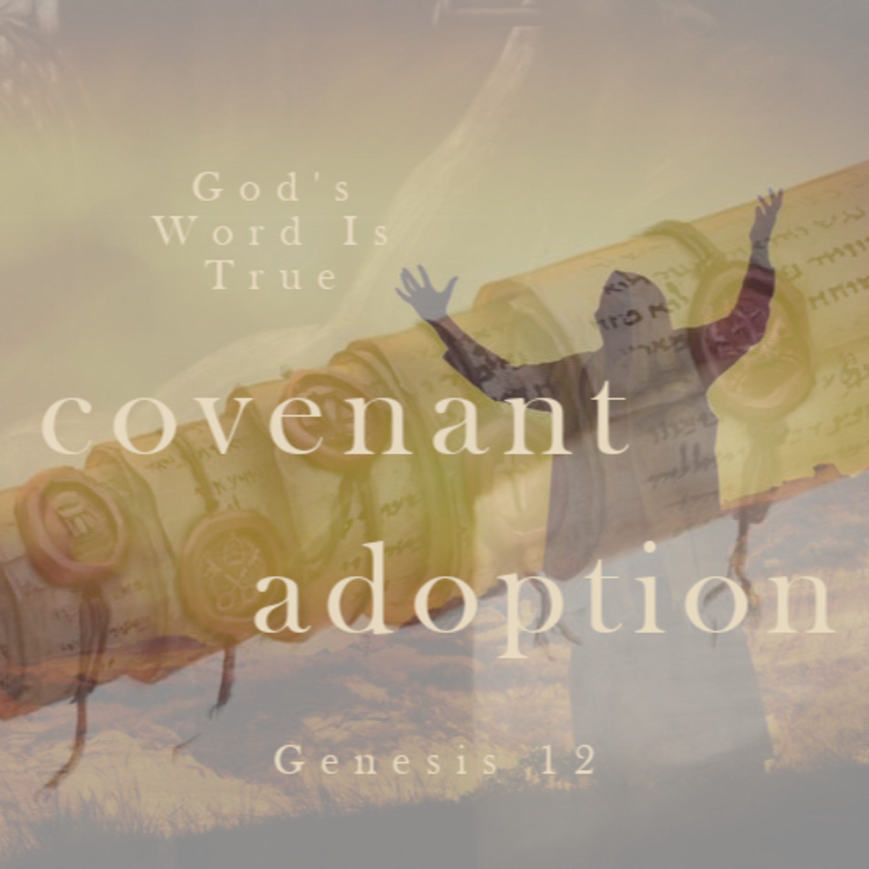 7. End Times Bible Prophecy: "Covenant and Adoption" - Genesis 12:1  episode artwork