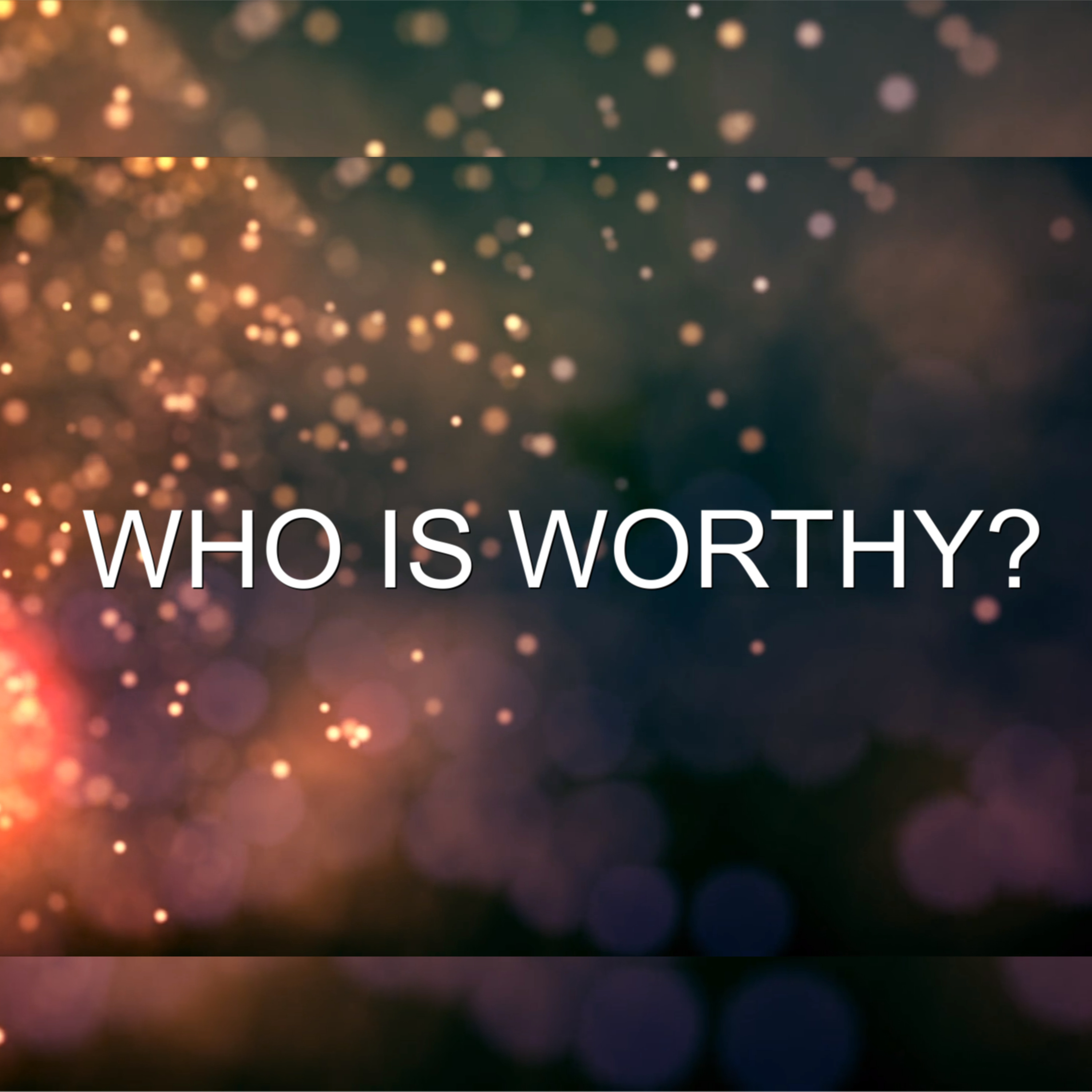 Revelation 4:8-11 - Part 3 - "Who Is Worthy? episode artwork