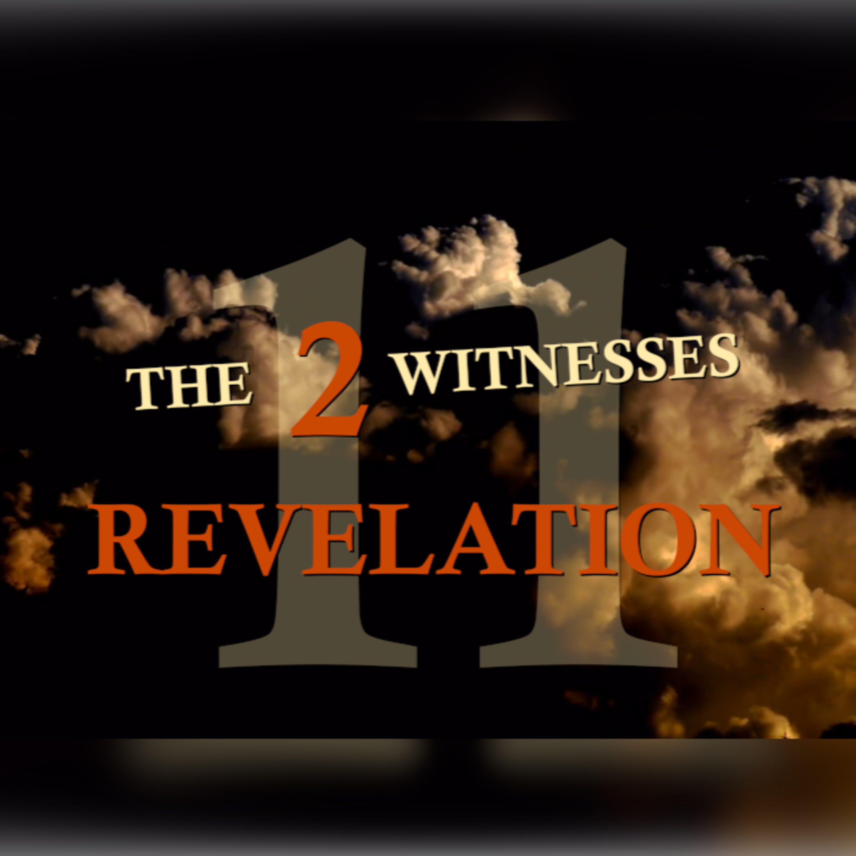 Revelation 11:1-19 - The Two Witnesses episode artwork