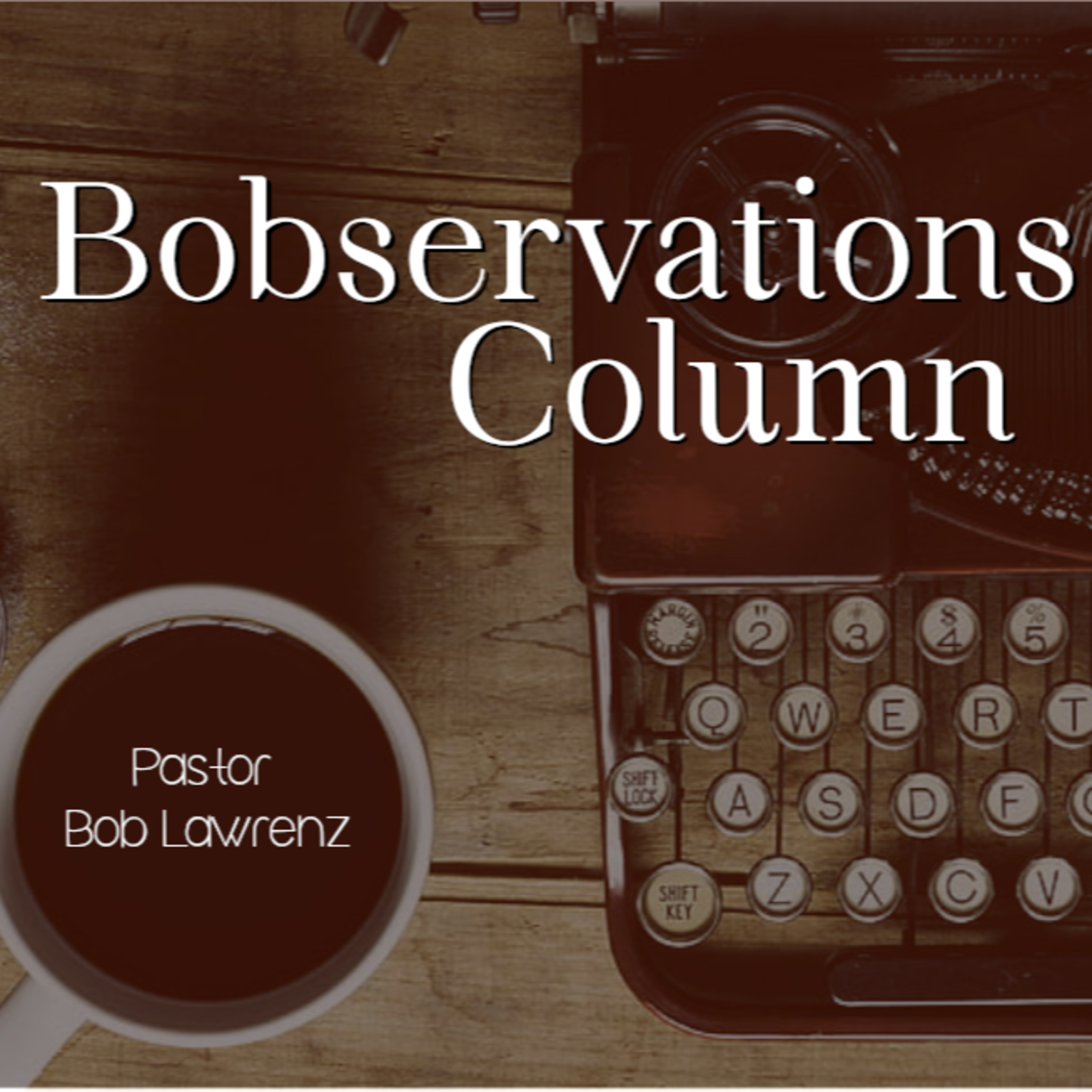 Bobservations Column - "A Wasted Heritage" episode artwork