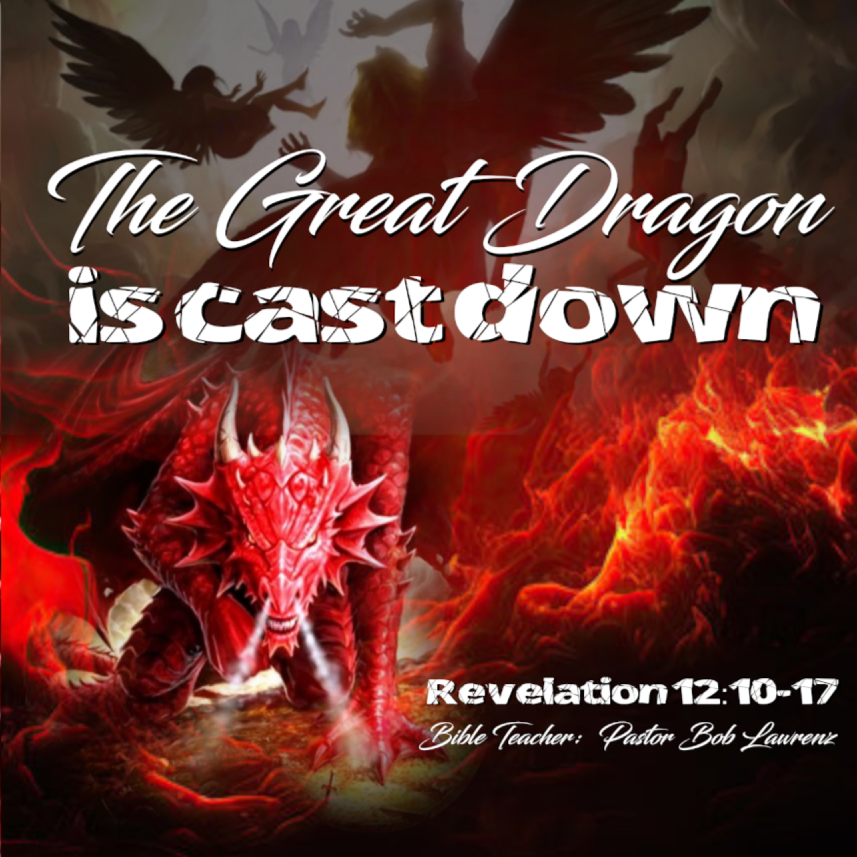 Revelation 12:10-17 - "The Devil Cast Down" - Part 2 episode artwork