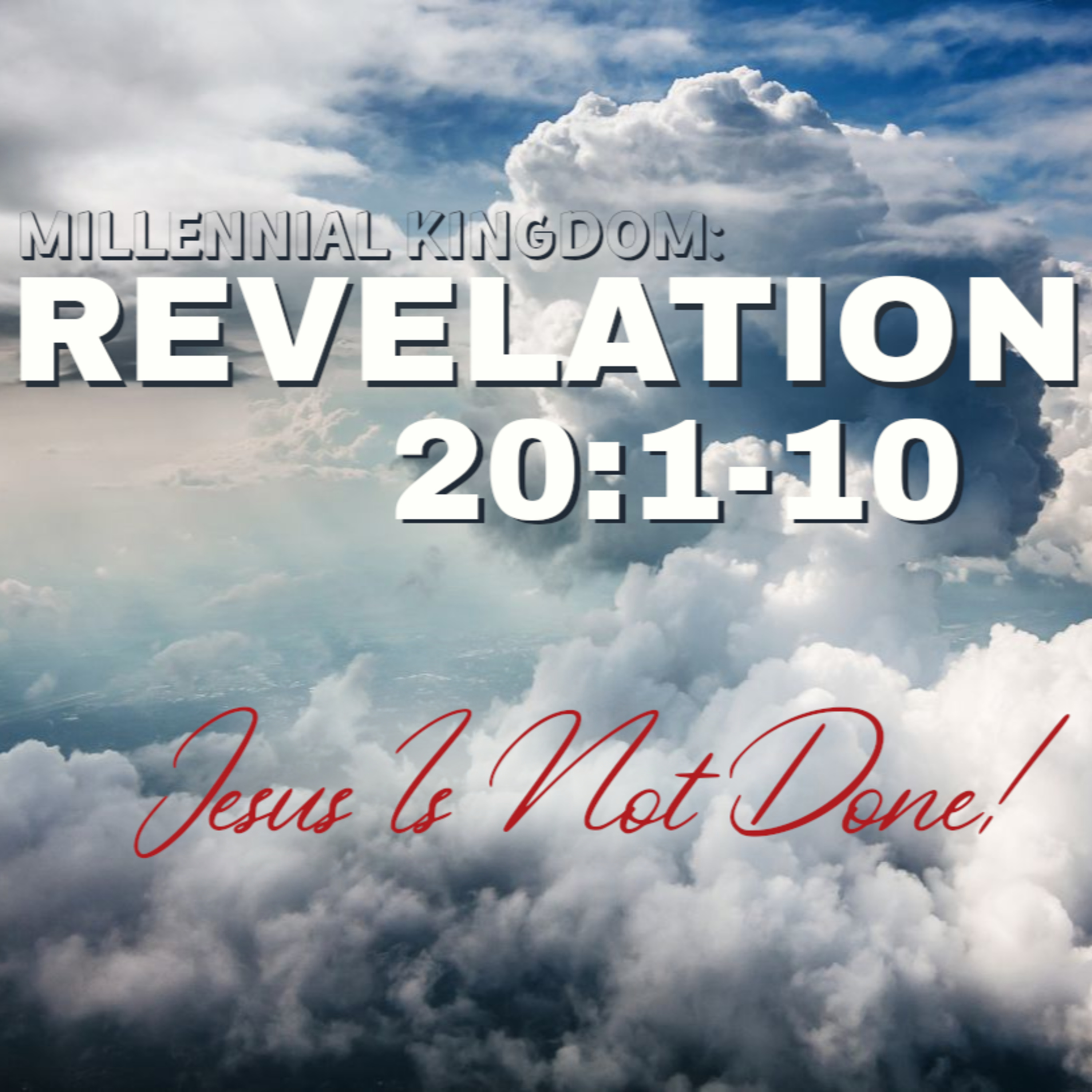 Revelation 20:1-10 - "Jesus Is Not Done" episode artwork