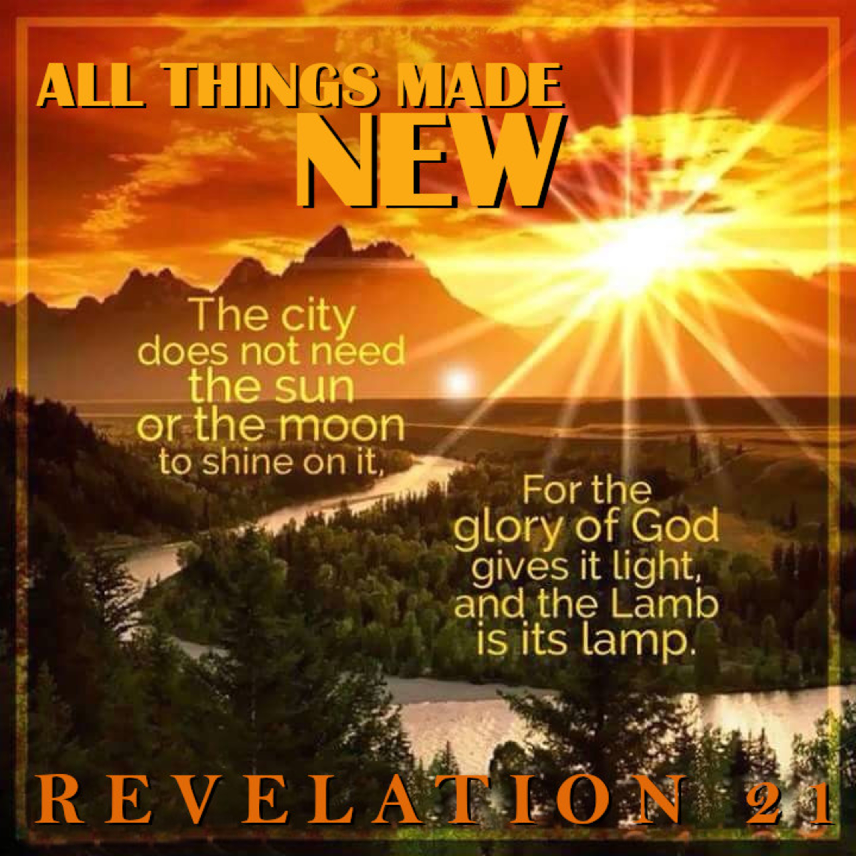 Revelation 21:9-27 - "All Things Are New" episode artwork