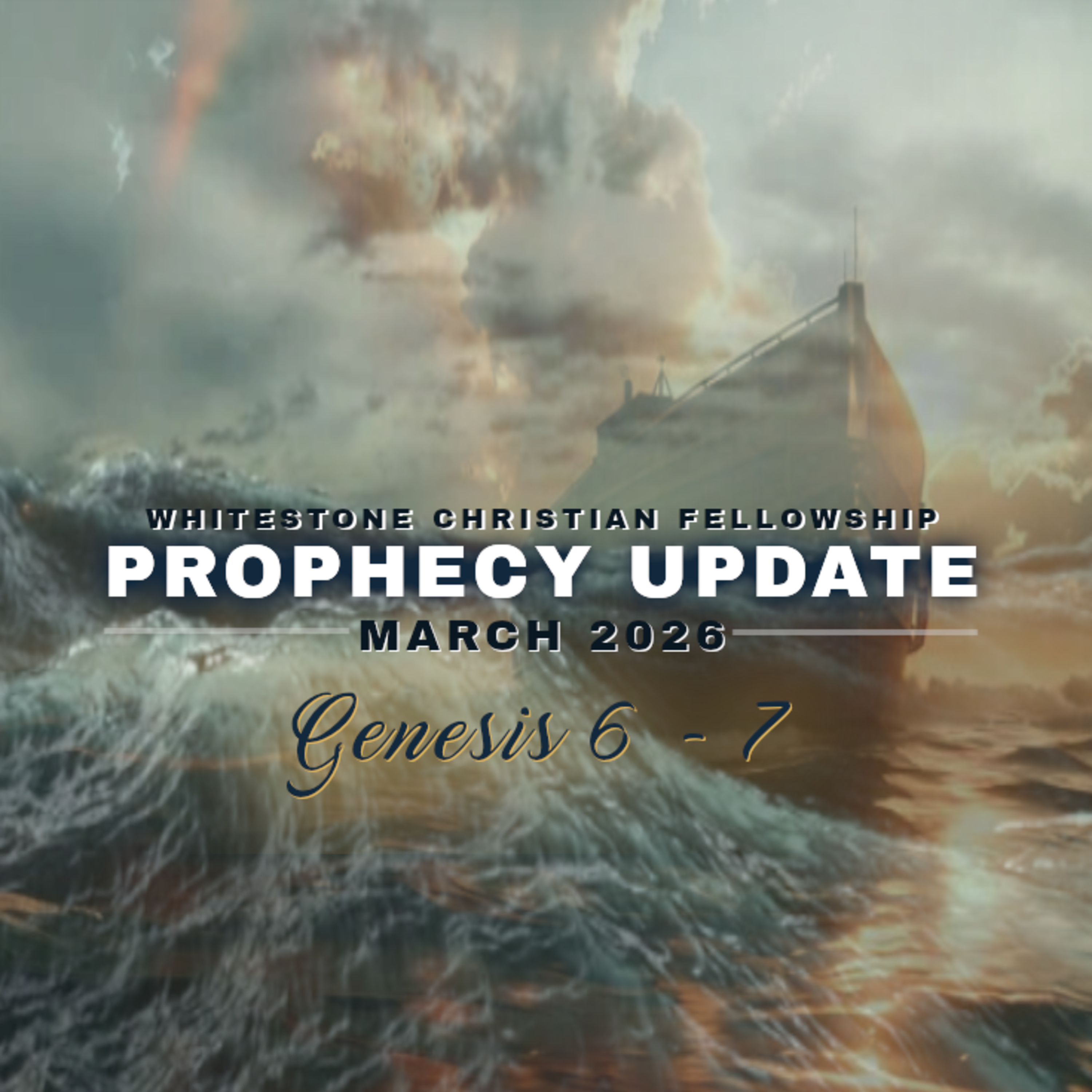 Genesis 6:5-15; 7:1-12 - Prophecy Update: "The Rapture of Noah" - Part 8 episode artwork