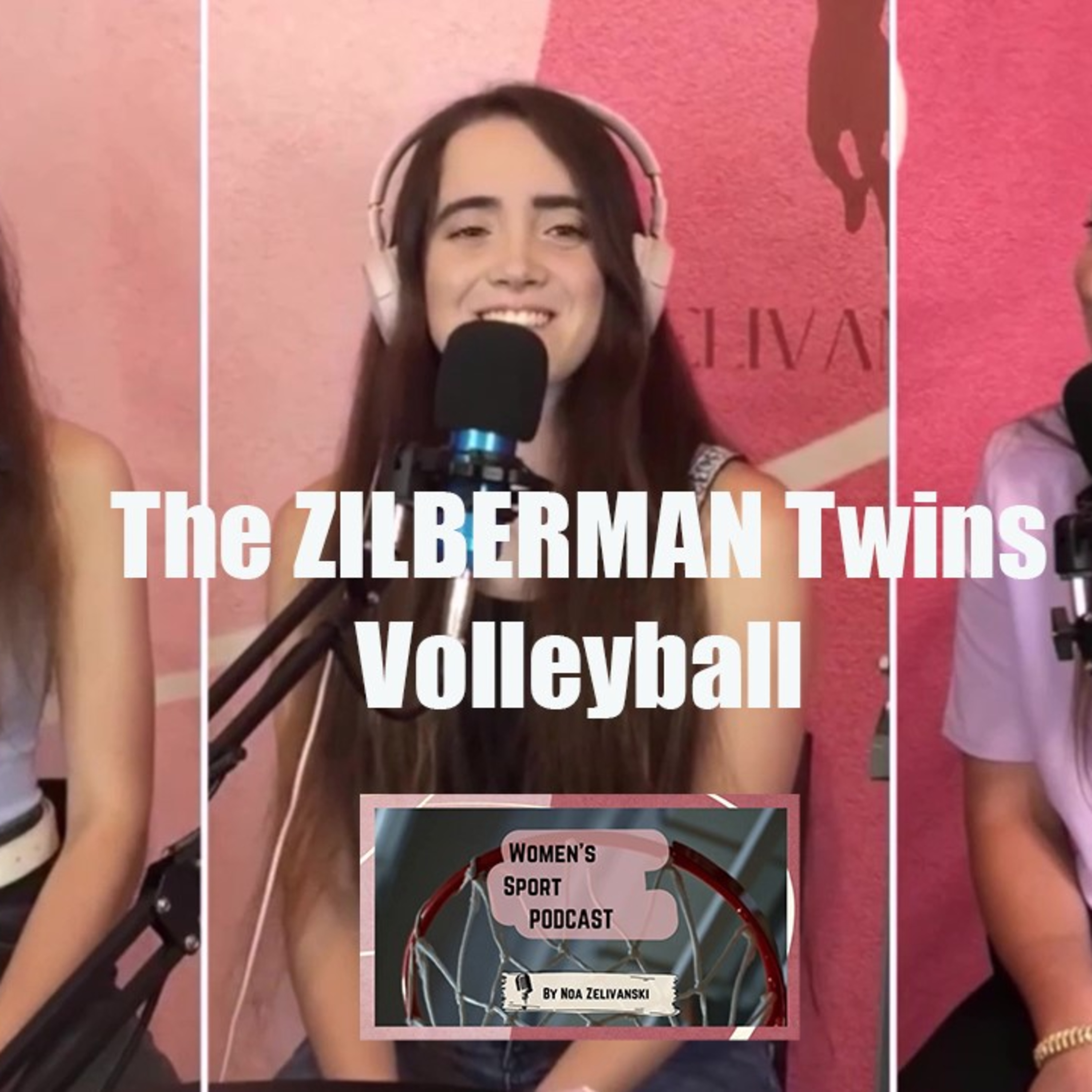#24: הכירו את התאומות זילברמן - שחקניות כדורעף episode artwork
