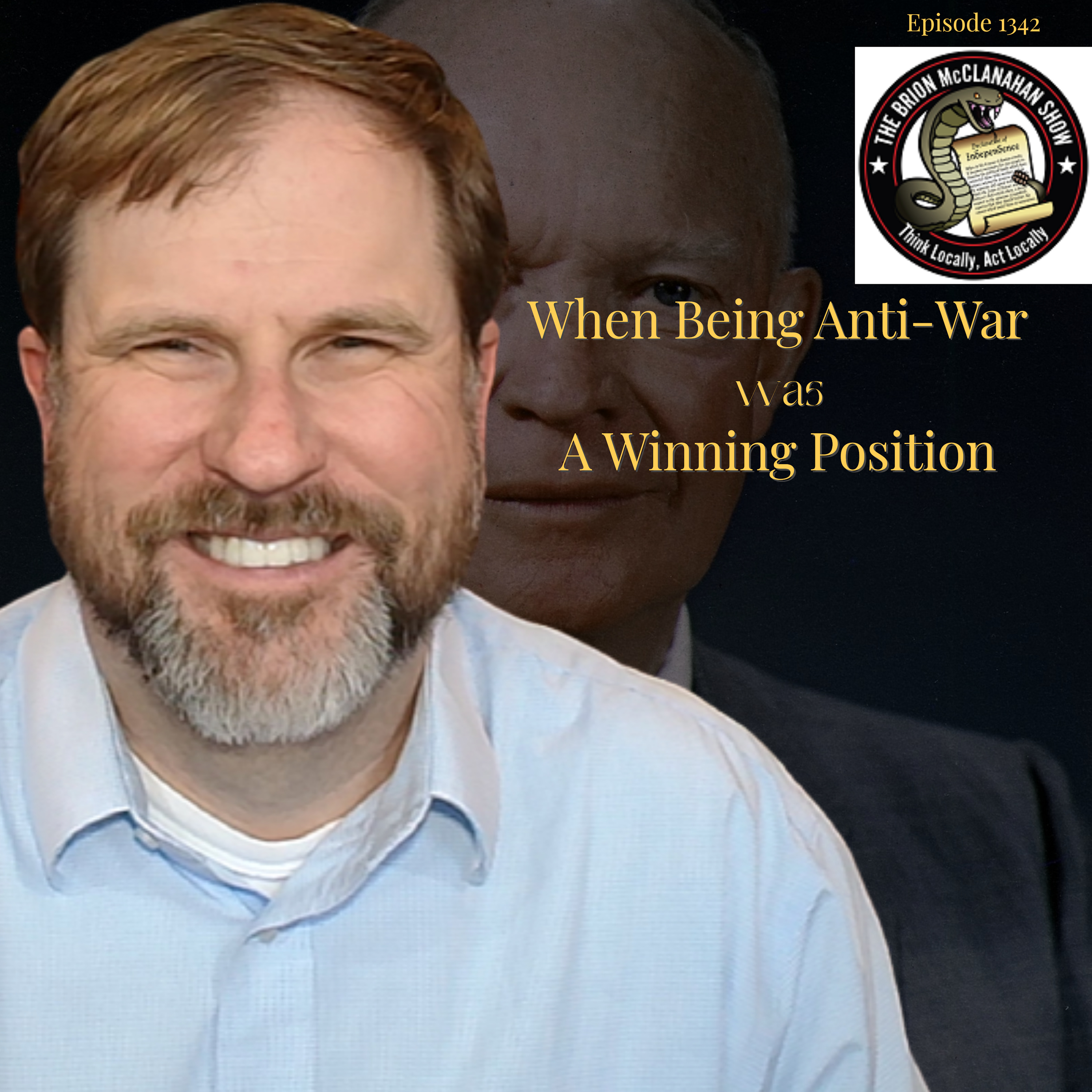 The Brion McClanahan Show - Ep. 1342: When Being Anti-War was a Winning Position