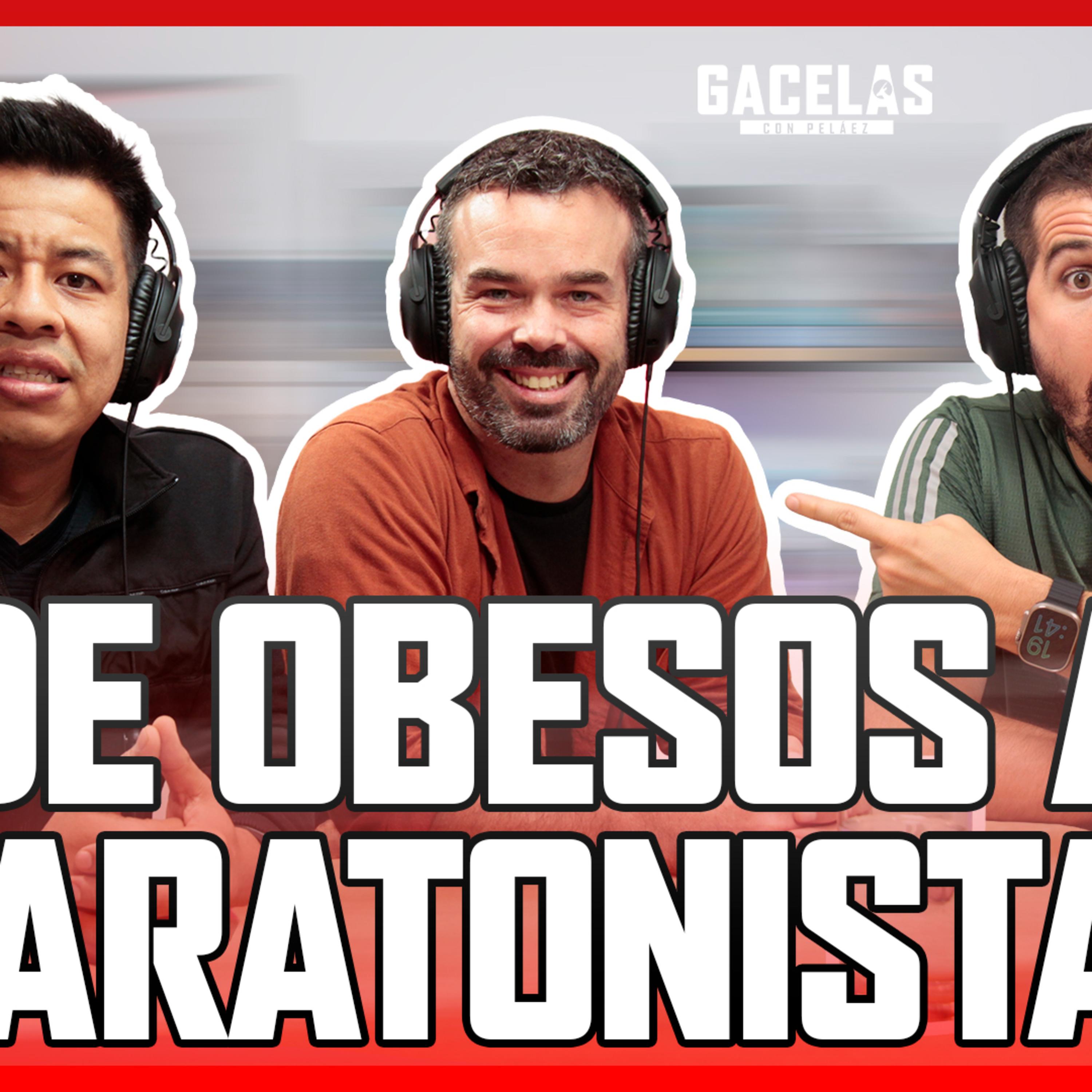 De OBESOS a MARATONISTAS [Ft Chino Dibos y Denis Chupillon] episode artwork