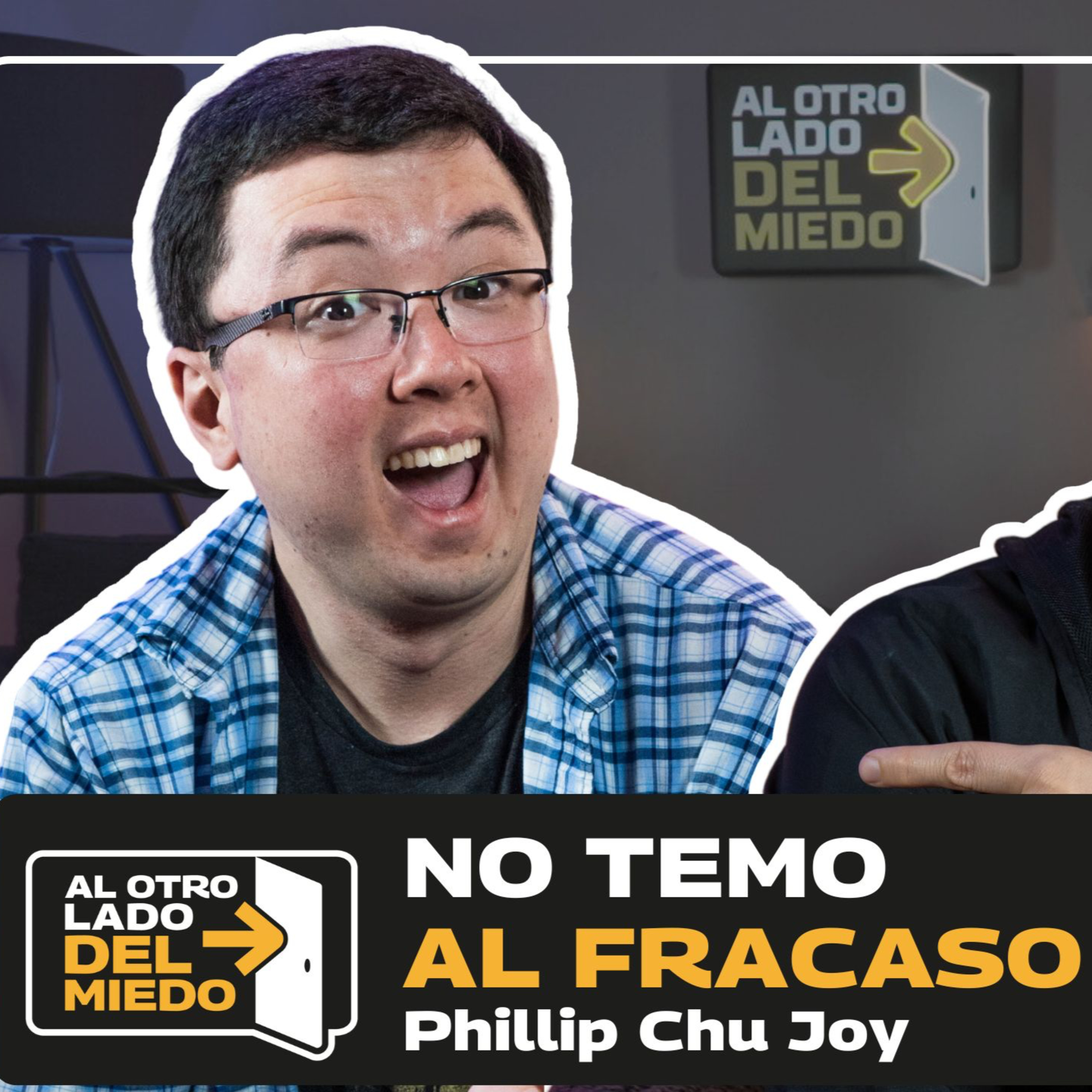 NO LE TENGO MIEDO al FRACASO 💪[PHILLIP CHU JOY en Al OTRO LADO del MIEDO 😱]