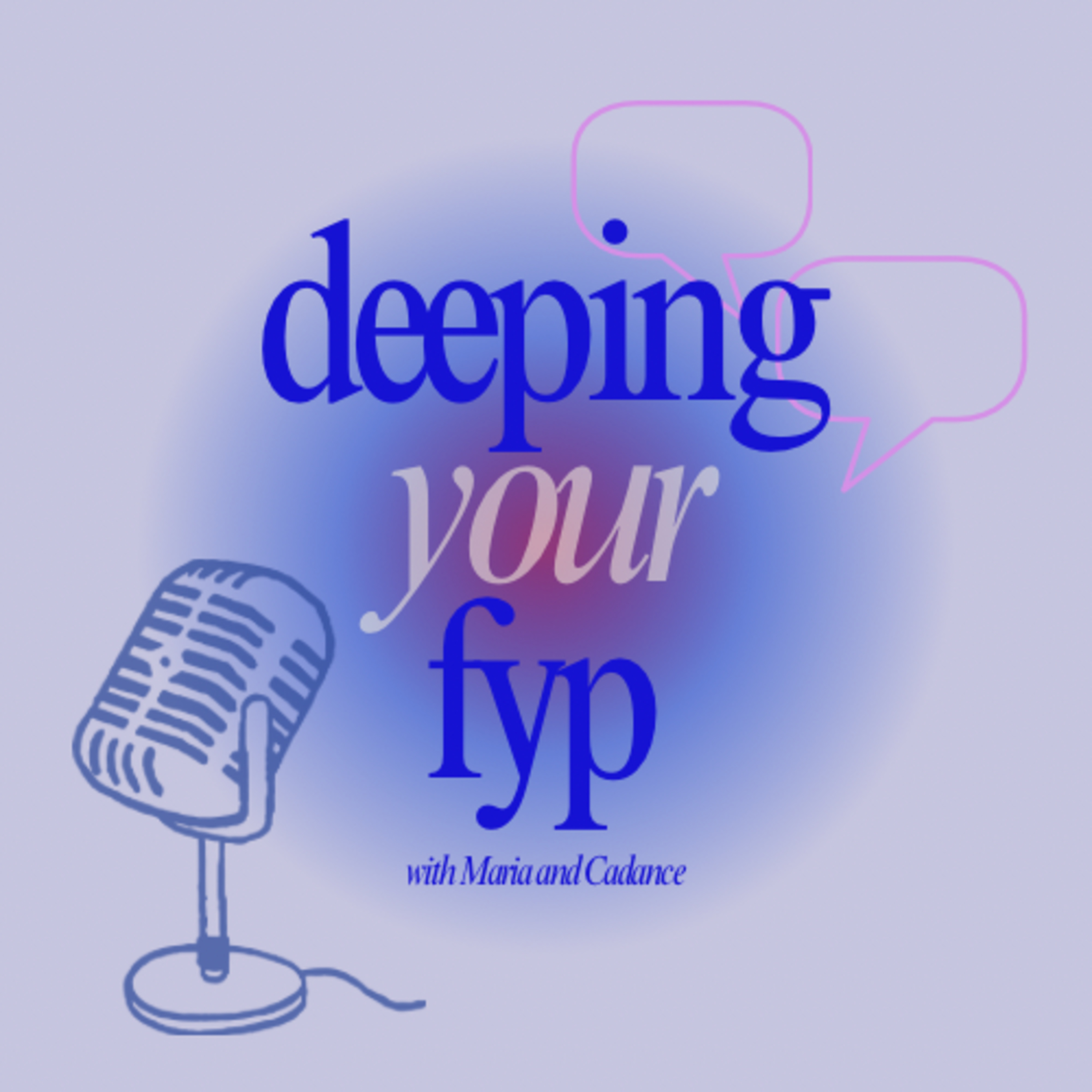 Deeping your fyp: EP 2 - women + trends episode artwork