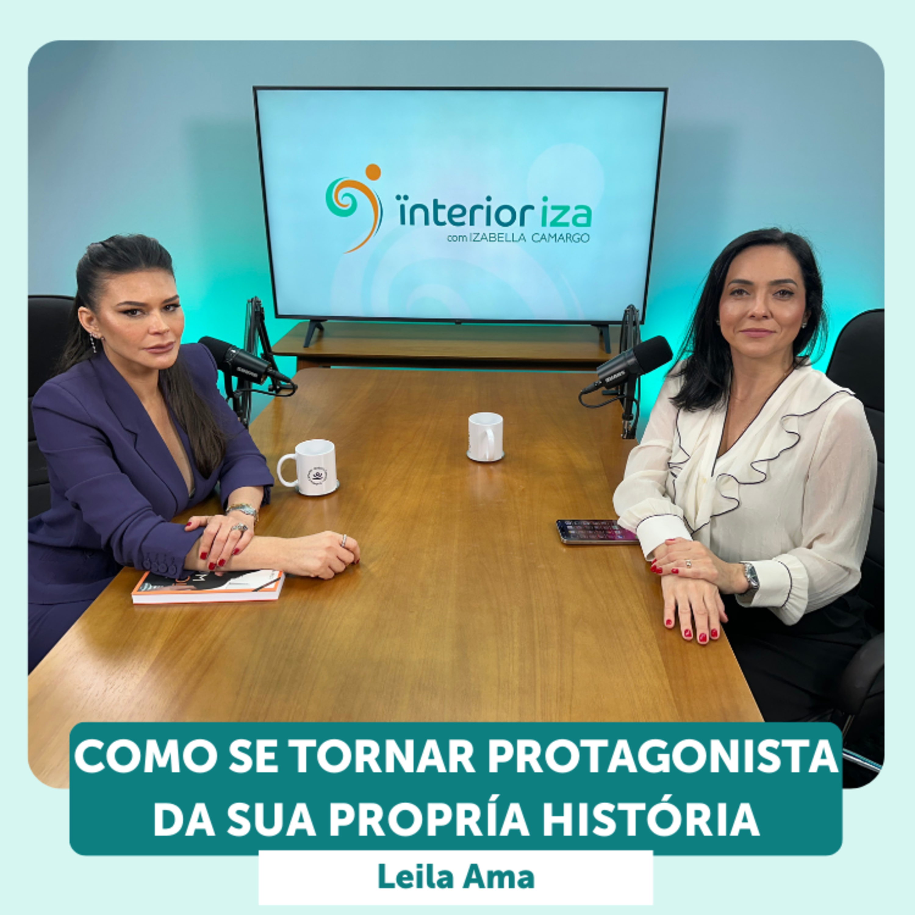 Leila Ama: Como se tornar protagonista da sua própria história - EP 23 - Ïnterioriza episode artwork