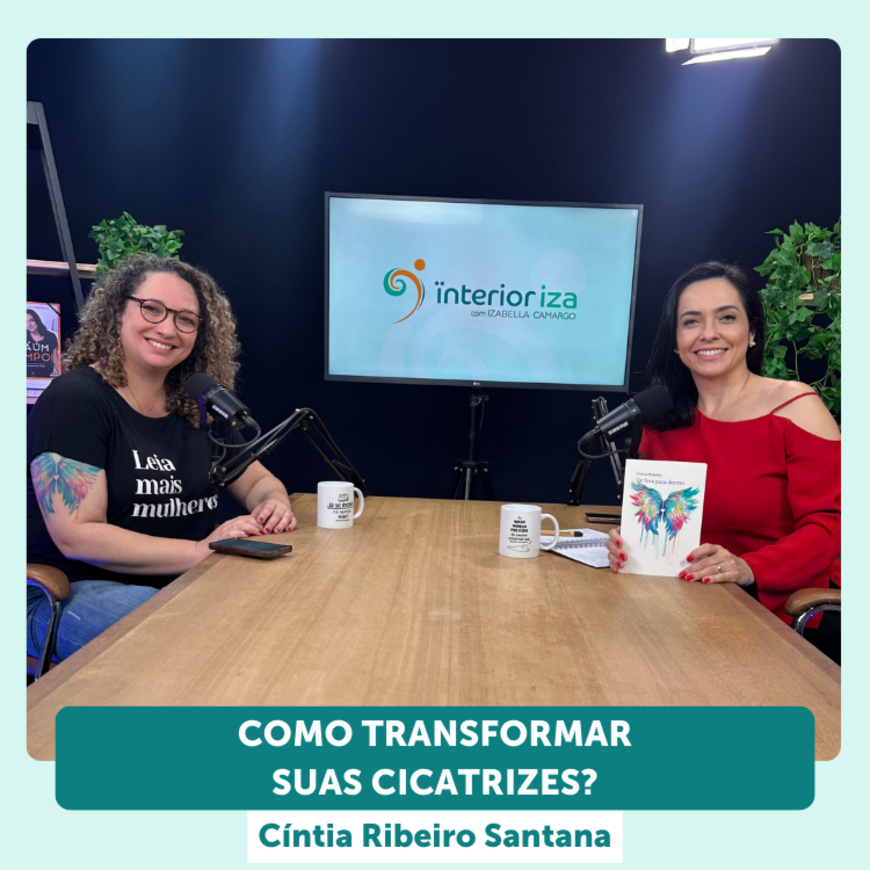 Como transformar suas cicatrizes? com Cíntia Ribeiro Santana - EP 27 Ïnterioriza episode artwork
