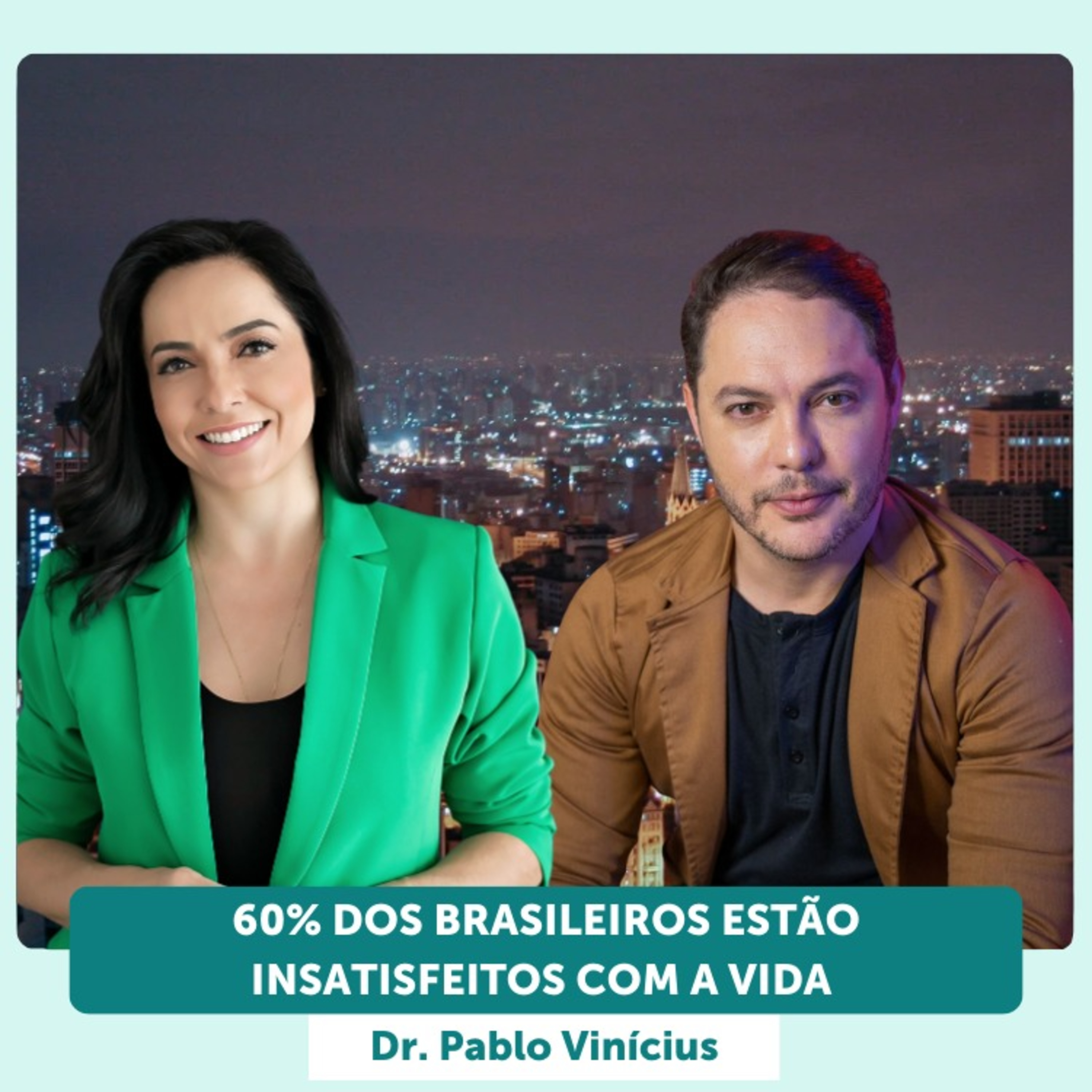 60% e 70% dos brasileiros estão insatisfeitos com a vida? Dr. Pablo Vinícius - EP 32 Ïnterioriza episode artwork