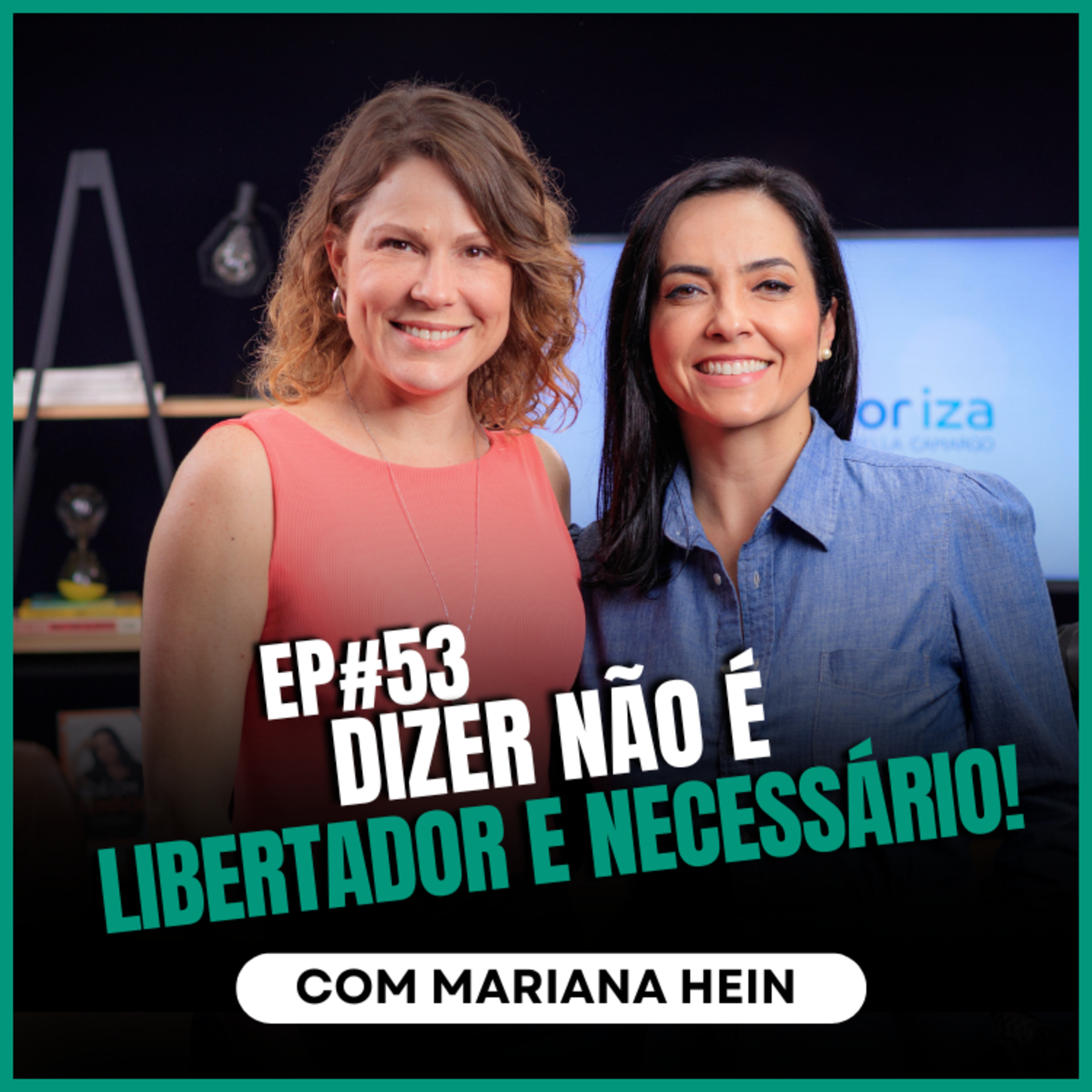 Dizer não é libertador e necessário! com Mariana Hein no InteriorIza episode artwork