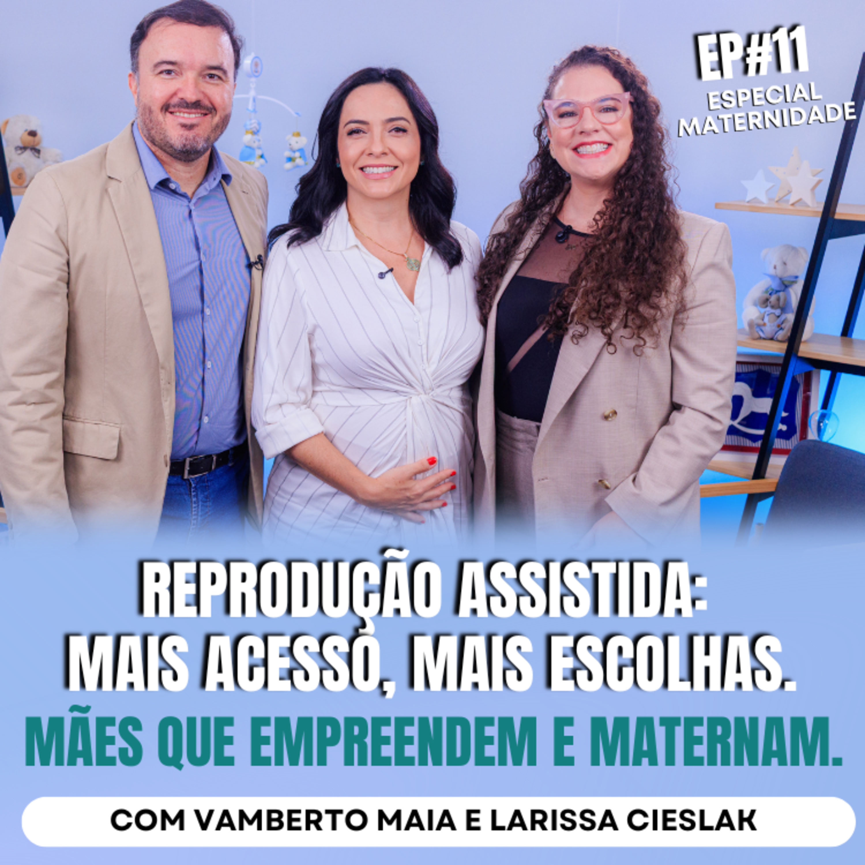 Reprodução Assistida: Mais acesso, mais escolhas. Mães que empreendem e maternam. episode artwork