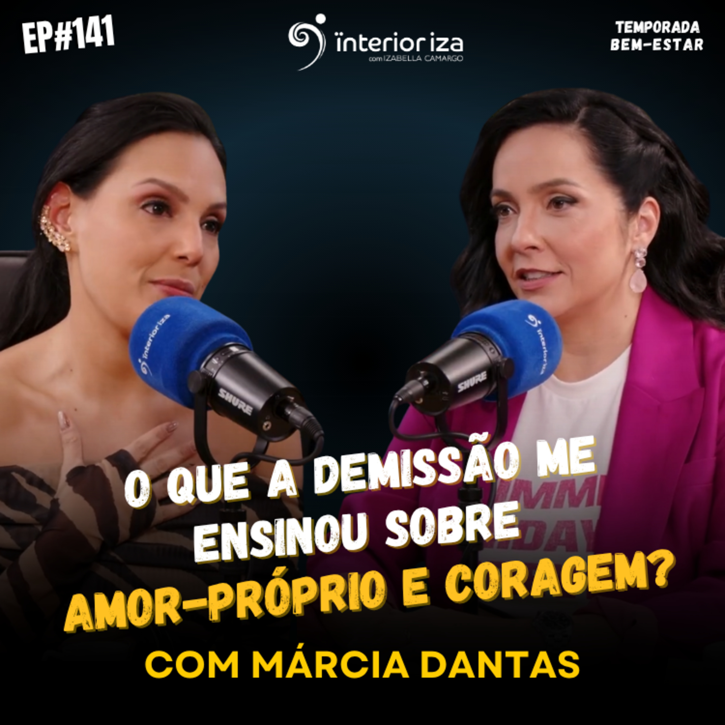 Márcia Dantas: “O que a demissão me ensinou sobre amor-próprio e coragem?” #141 InteriorIza episode artwork