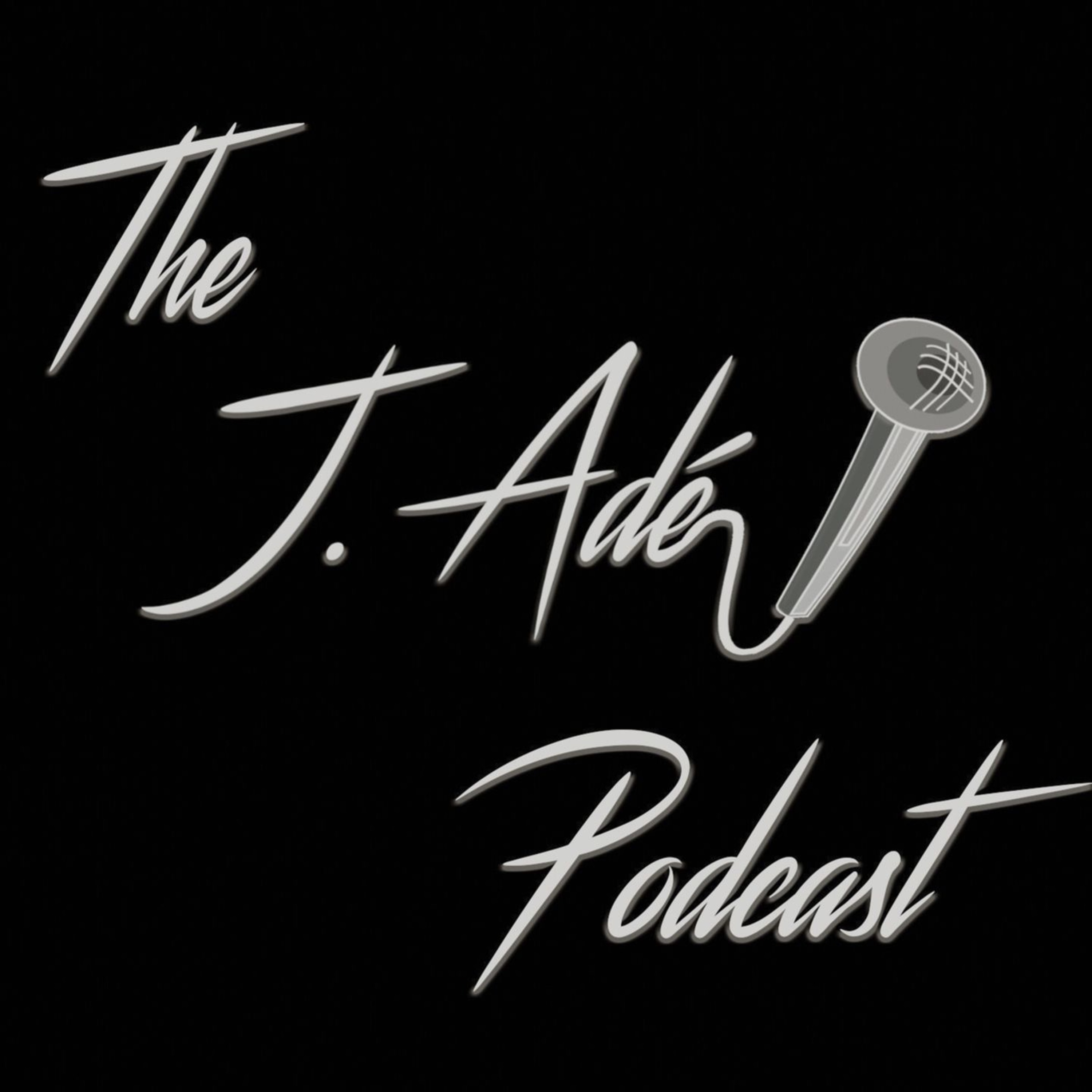 J. Adé Podcast Intro!