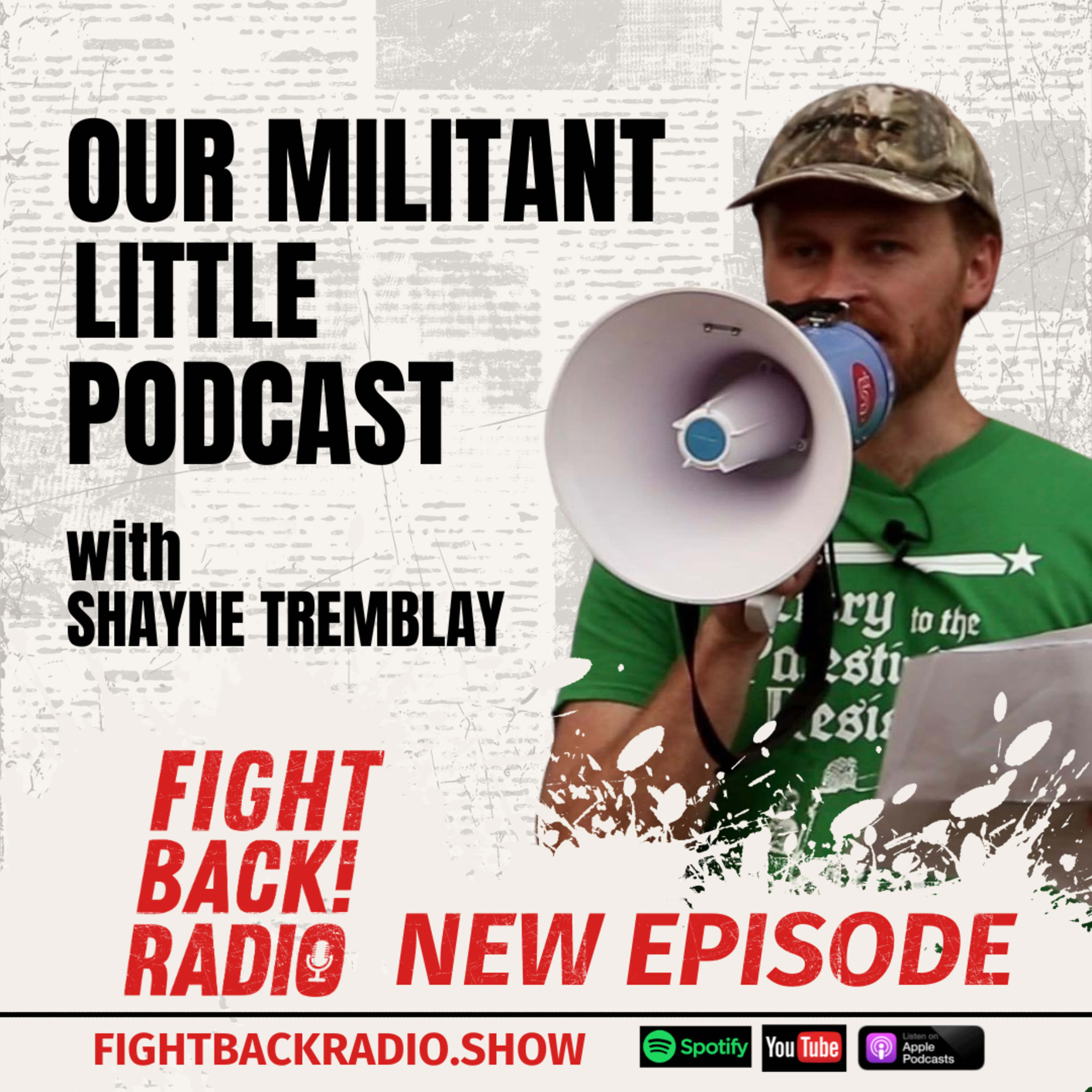 Our Militant Little Podcast with Shayne Tremblay episode artwork
