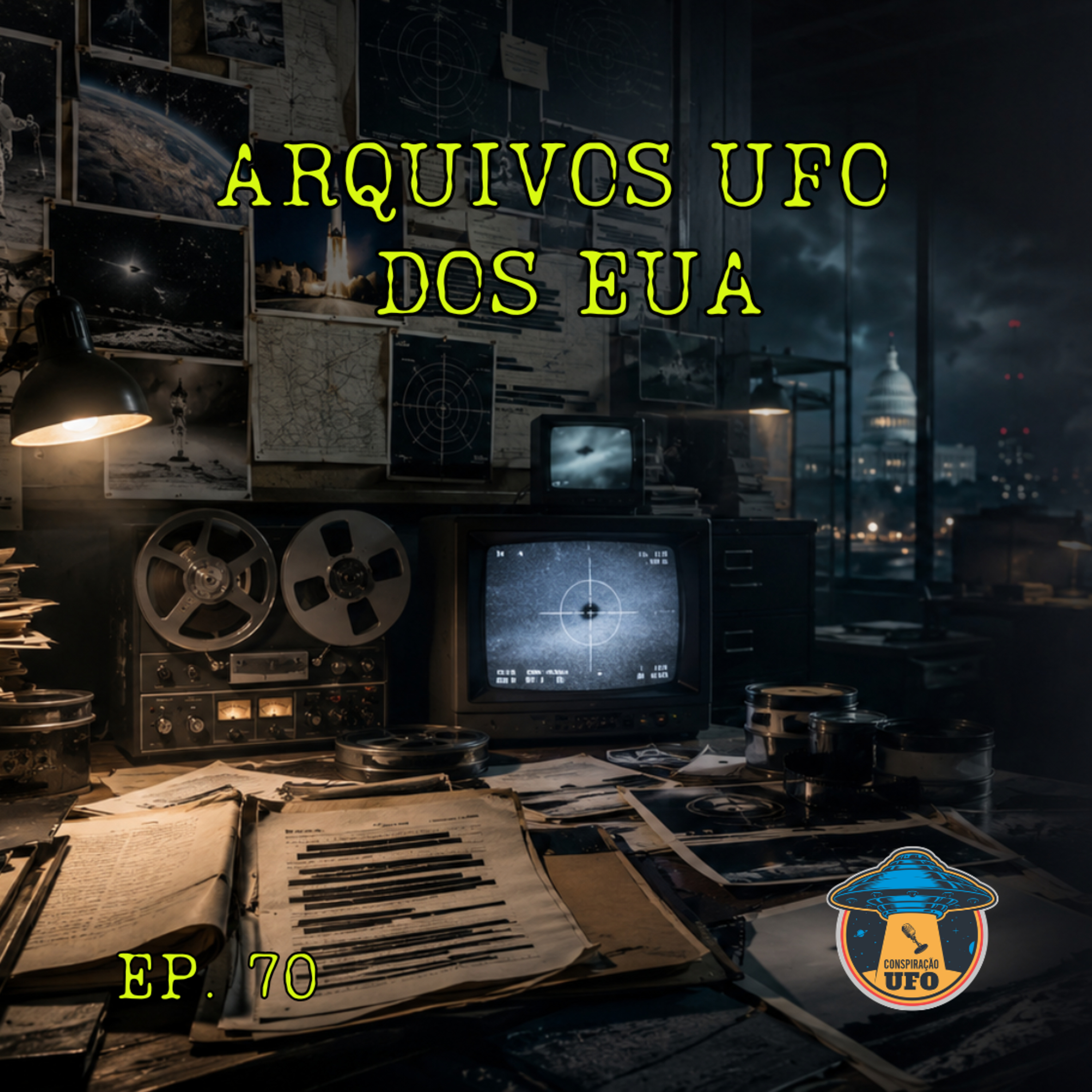 EP: 70 Arquivos UFO dos EUA: Revelação ou Cortina de Fumaça? episode artwork