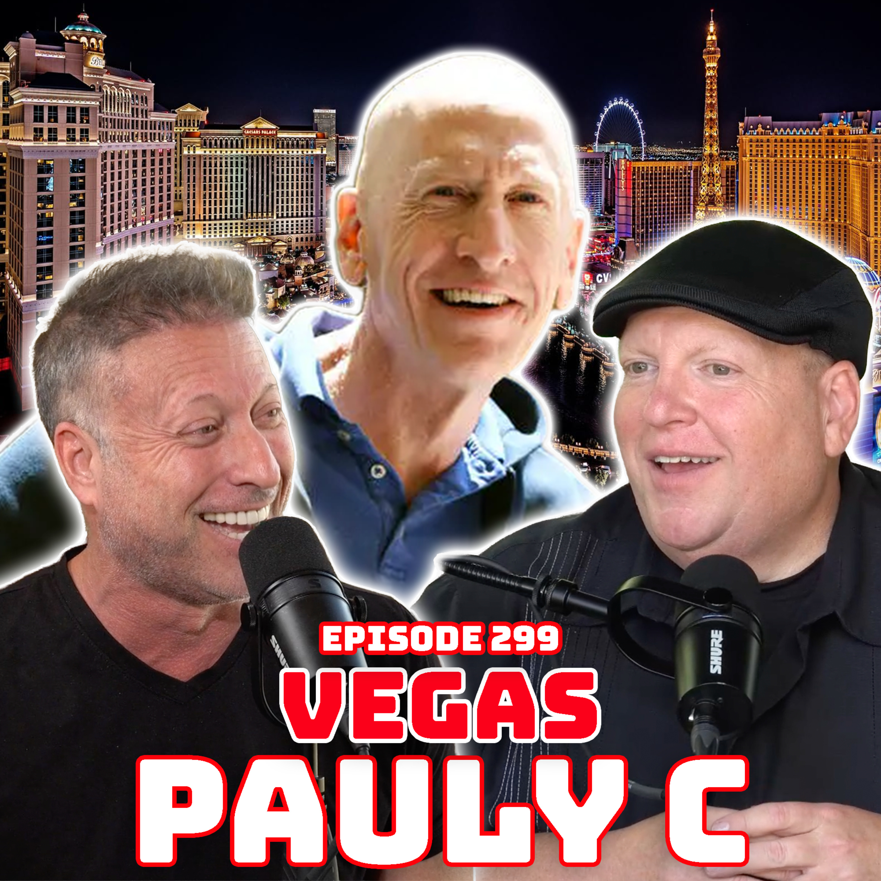Ep. 299 Vegas Pauly C