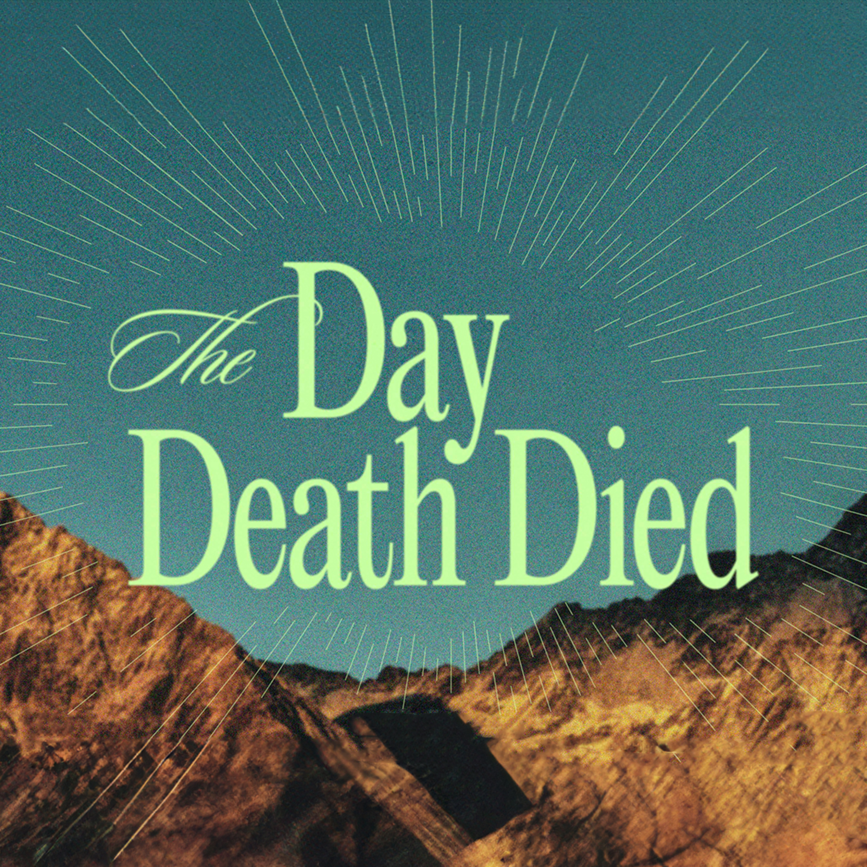 The Day Death Died - Part 2: Because He Lives | Pastor Richard Urbahn episode artwork