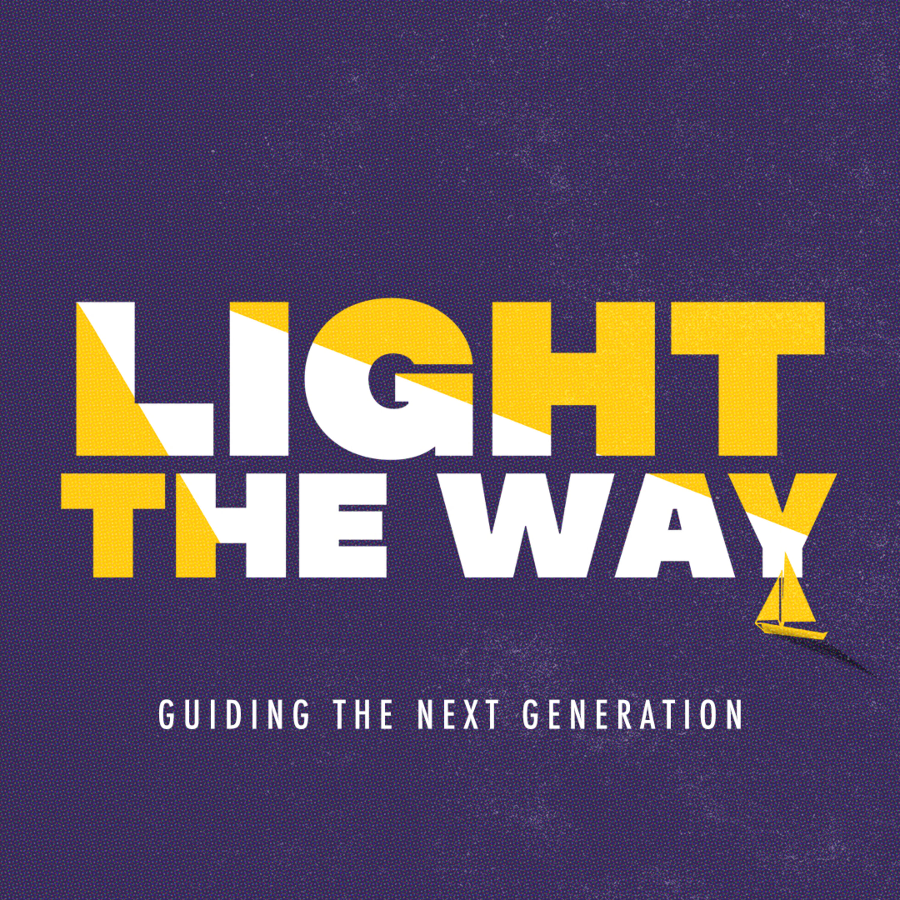 Light the Way - Week 2: Guiding & Discipling the Next Generation | NextGen Panel episode artwork