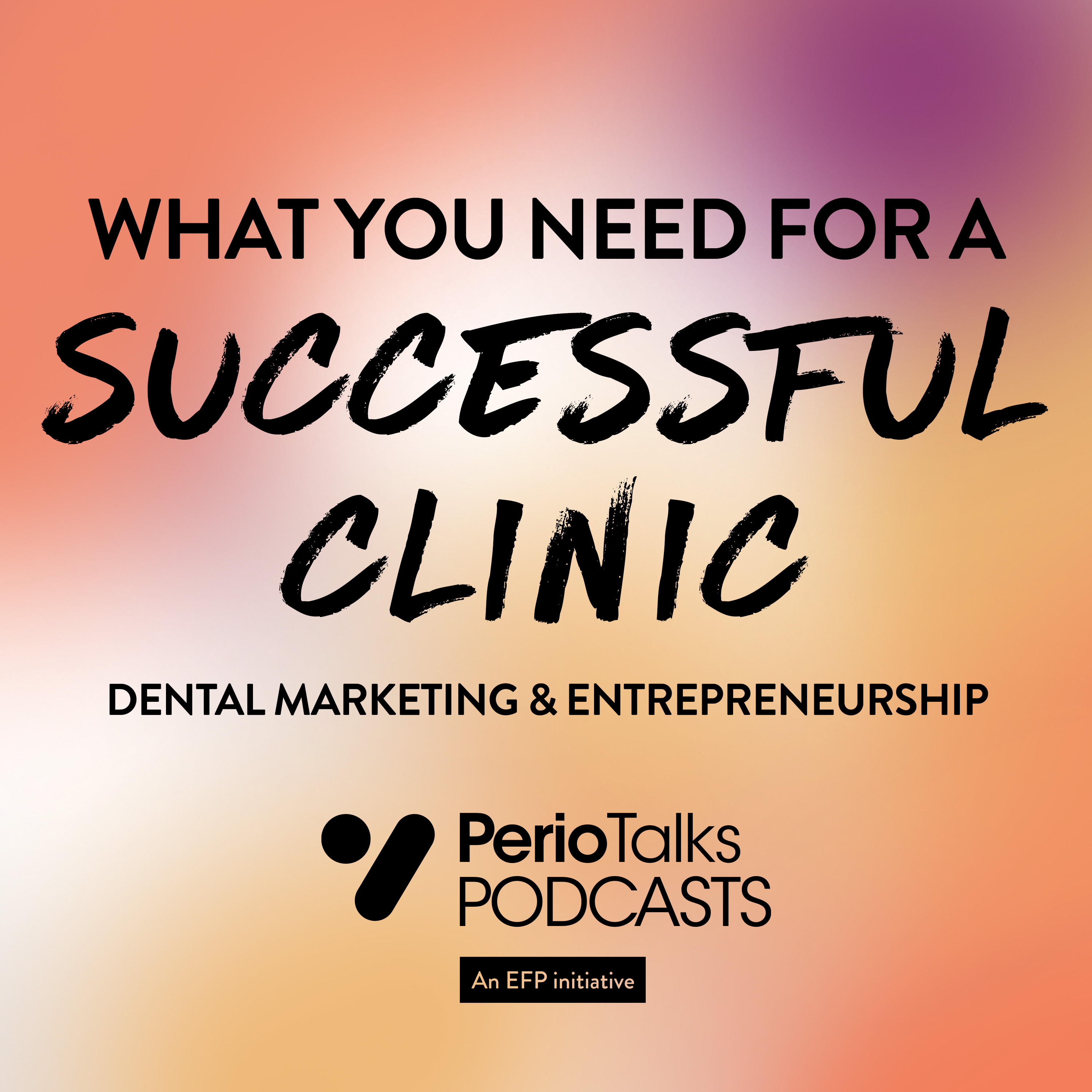What you need for a successful clinic- dental marketing & entrepreneurship
