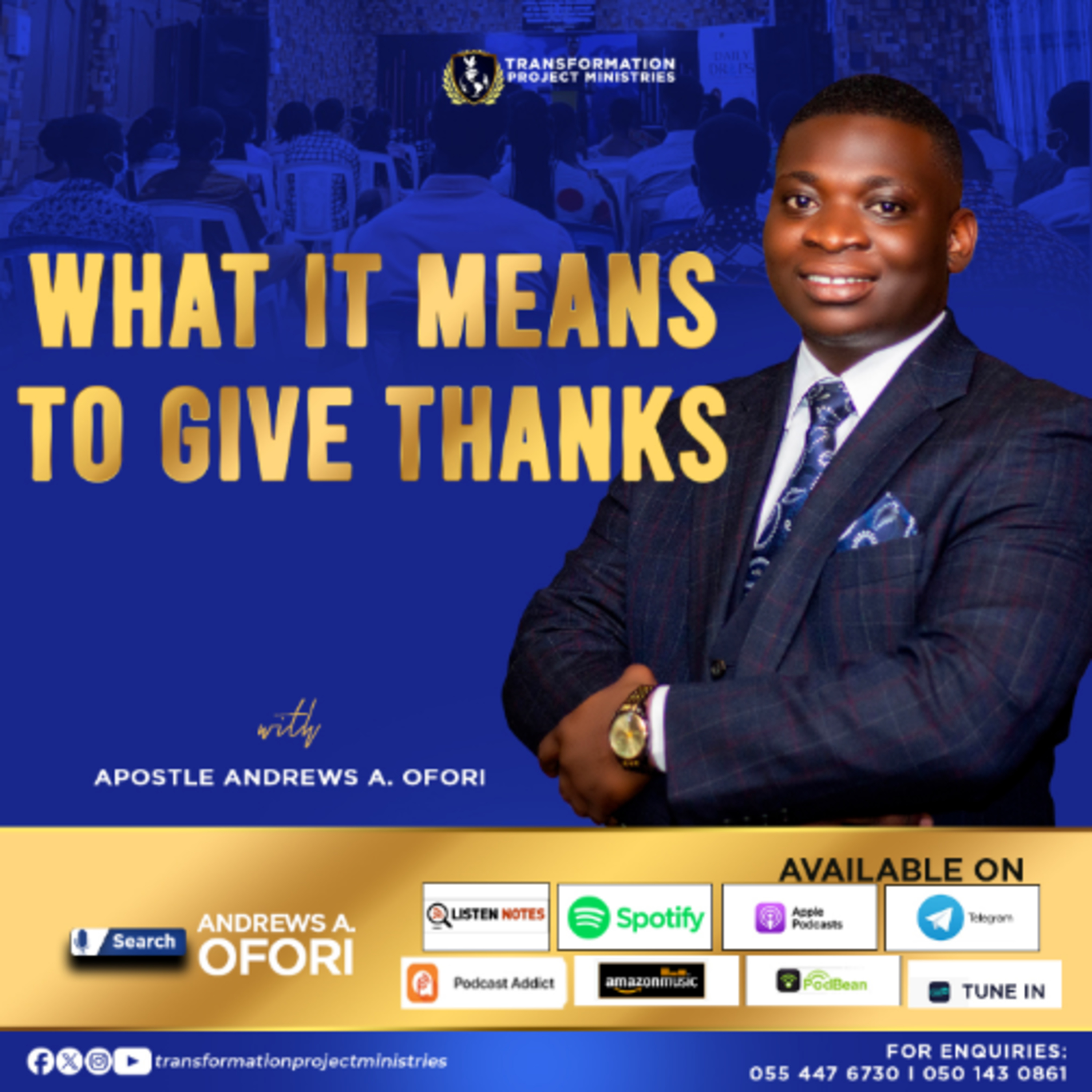 What It Means To Give Thanks - Apostle Andrews A. Ofori