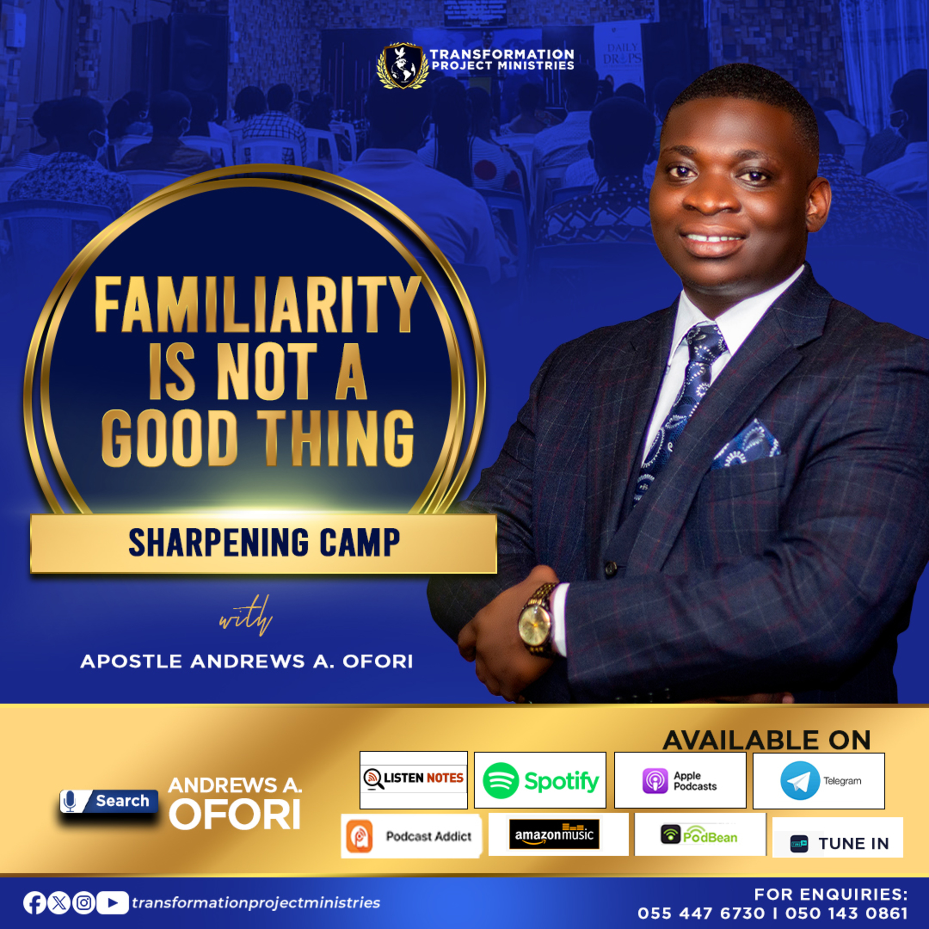 Introduction To Familiarity - Apostle Andrews A. Ofori