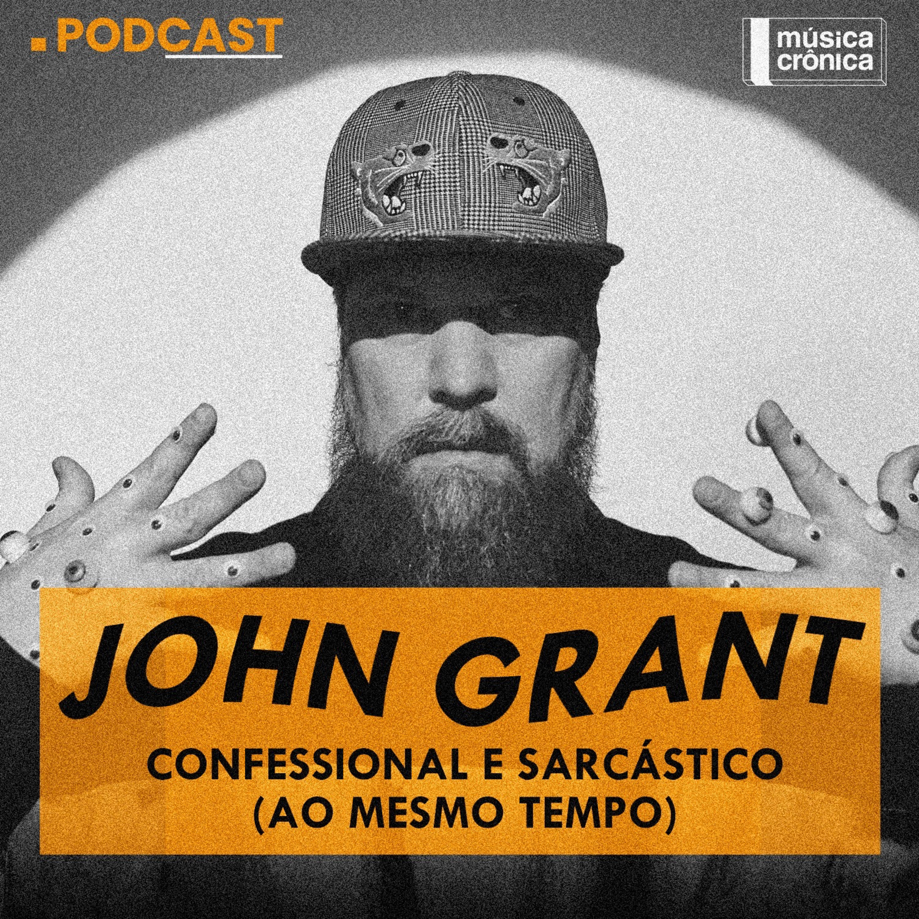EP#169: John Grant | Confessional e Sarcástico (ao mesmo tempo) episode artwork