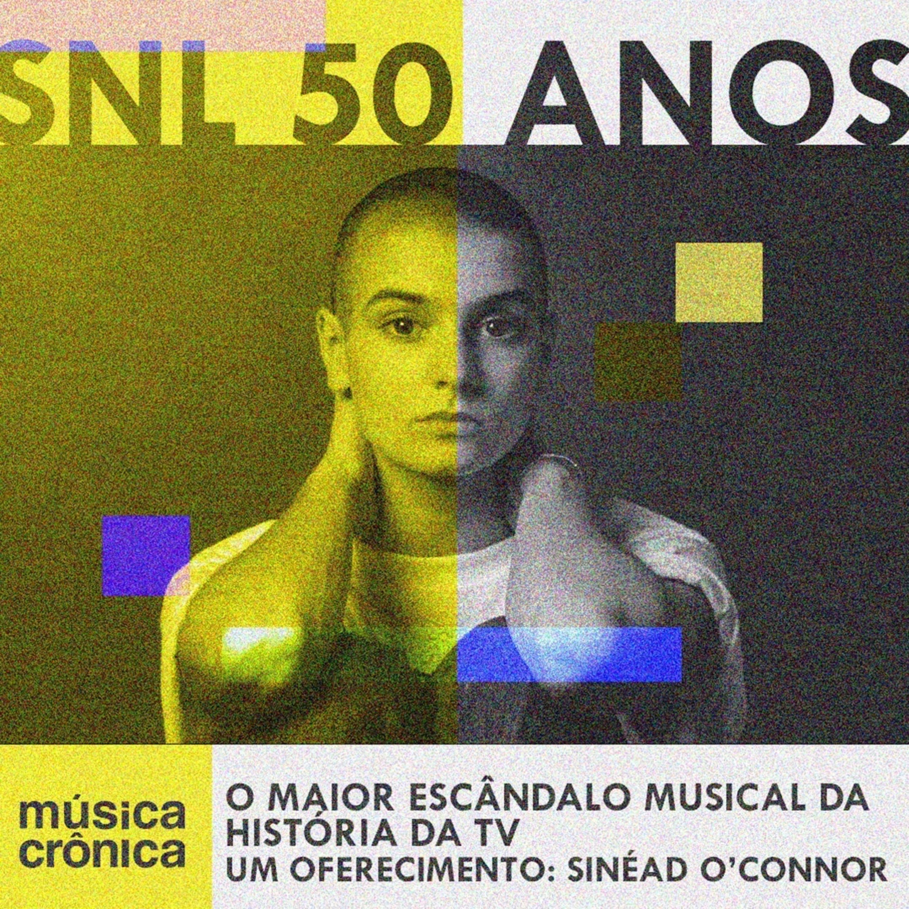 EP#179: SNL 50 Anos | O maior escândalo musical da história da TV. Um oferecimento: Sinéad O’Connor episode artwork
