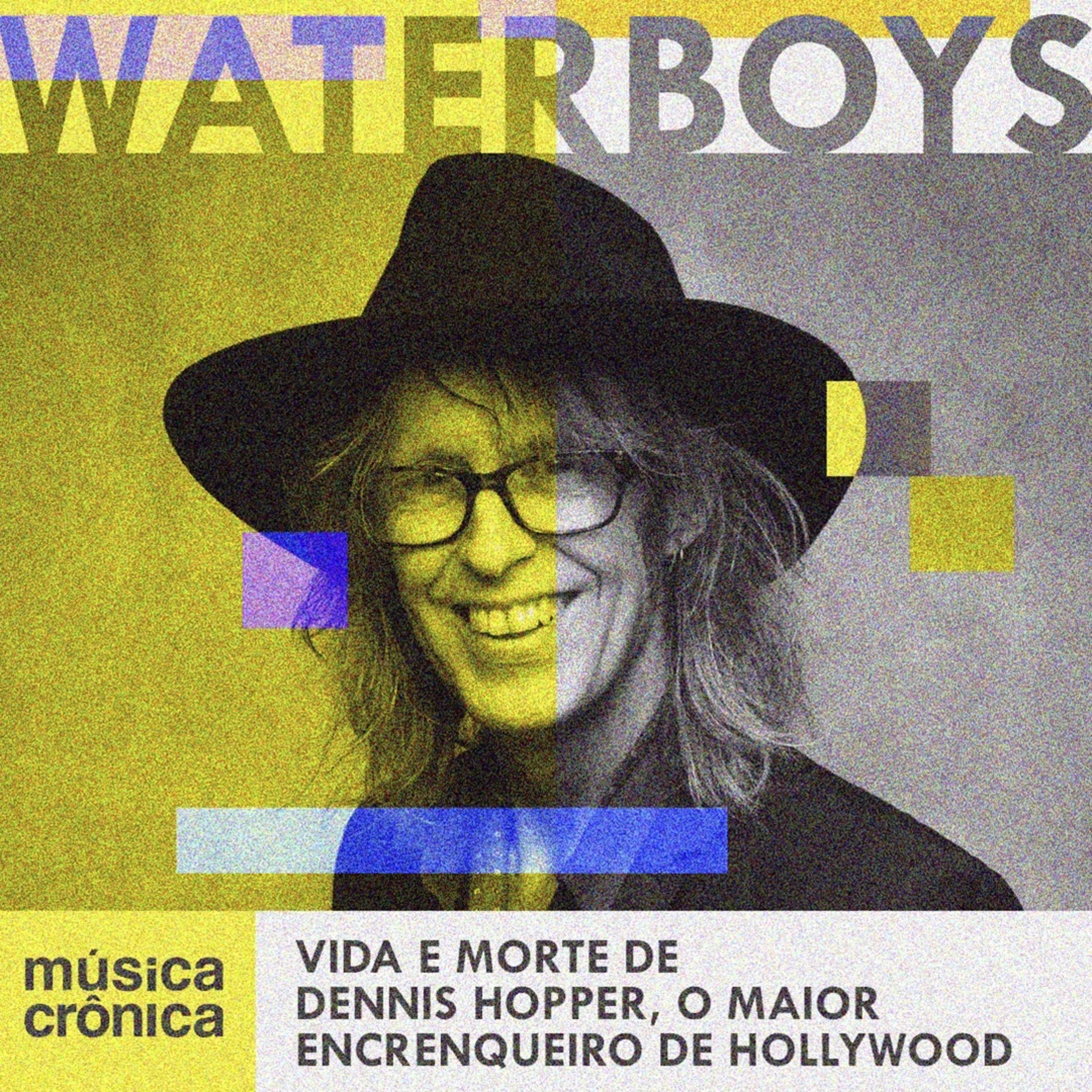 EP#187: Waterboys | Vida e morte de Dennis Hopper, o maior encrenqueiro de Hollywood episode artwork