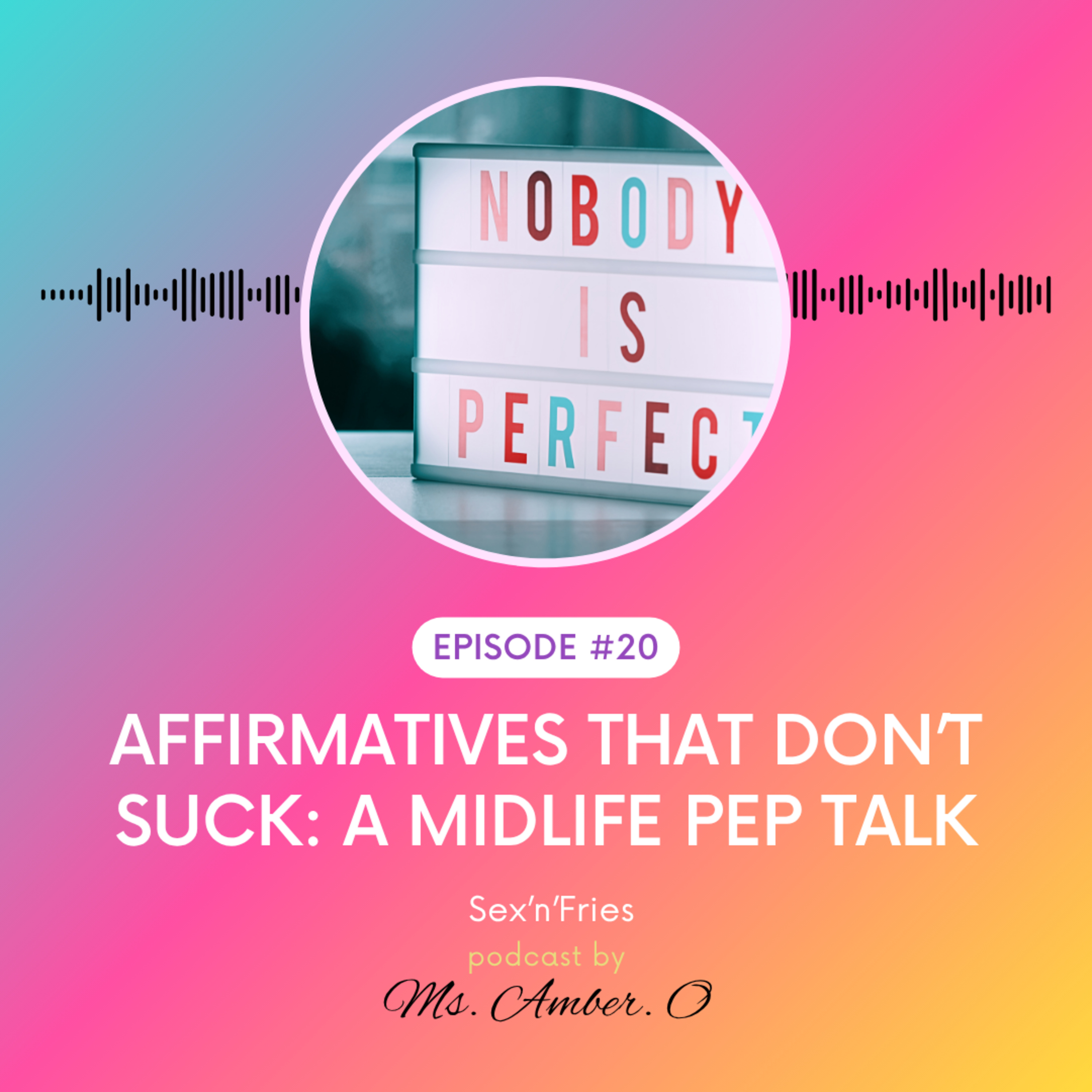 📝Affirmatives That Don’t Suck: A Midlife Pep Talk episode artwork