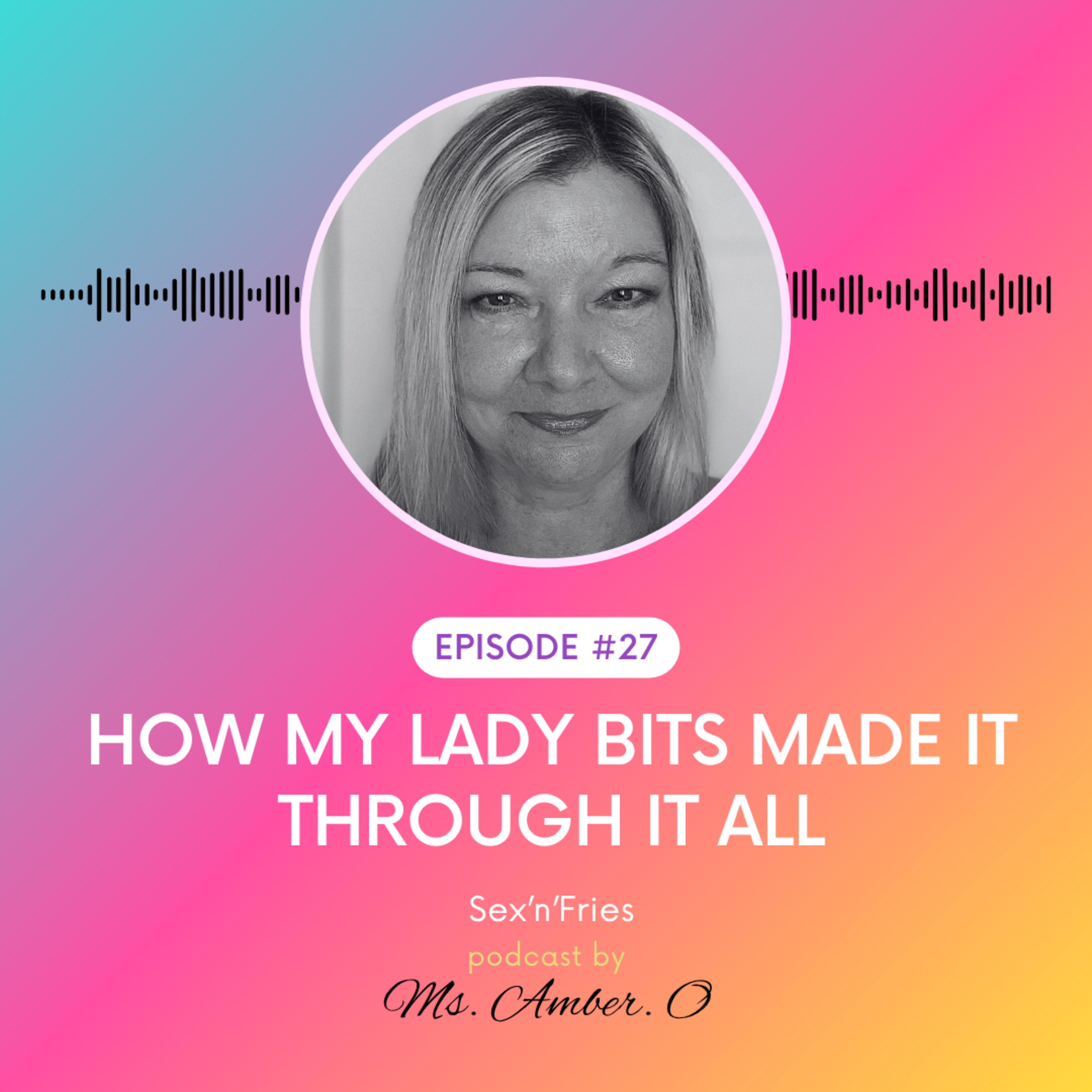 How My Lady Bits Made It Through It All. episode artwork