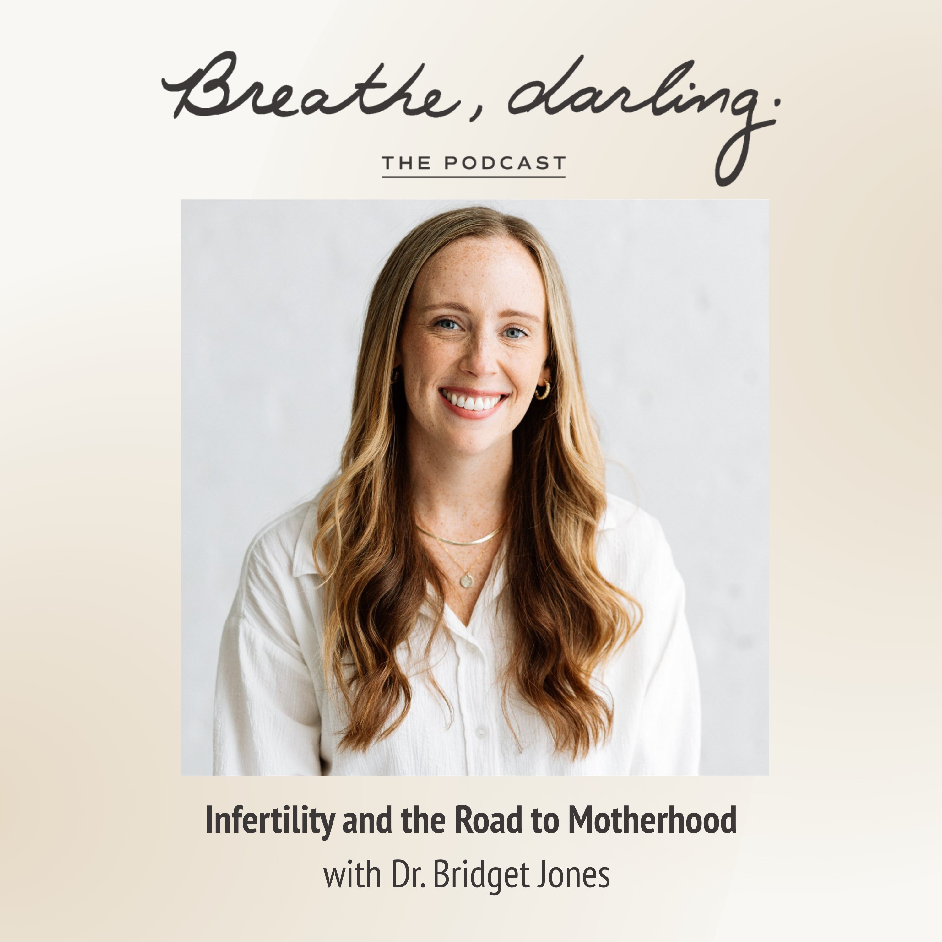 Infertility & the Road to Motherhood with Dr. Bridget Jones episode artwork
