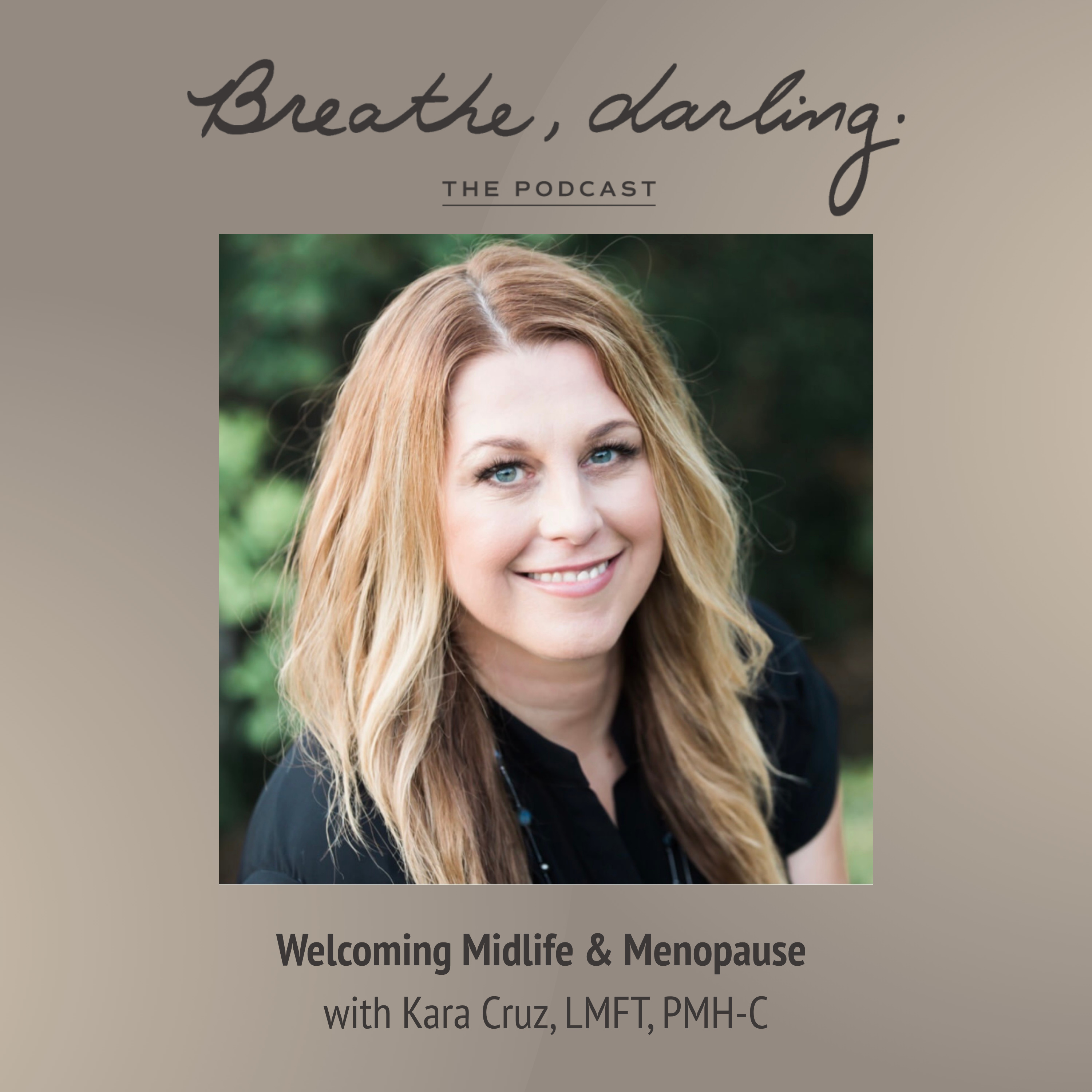 Welcoming Midlife & Menopause with Kara Cruz episode artwork