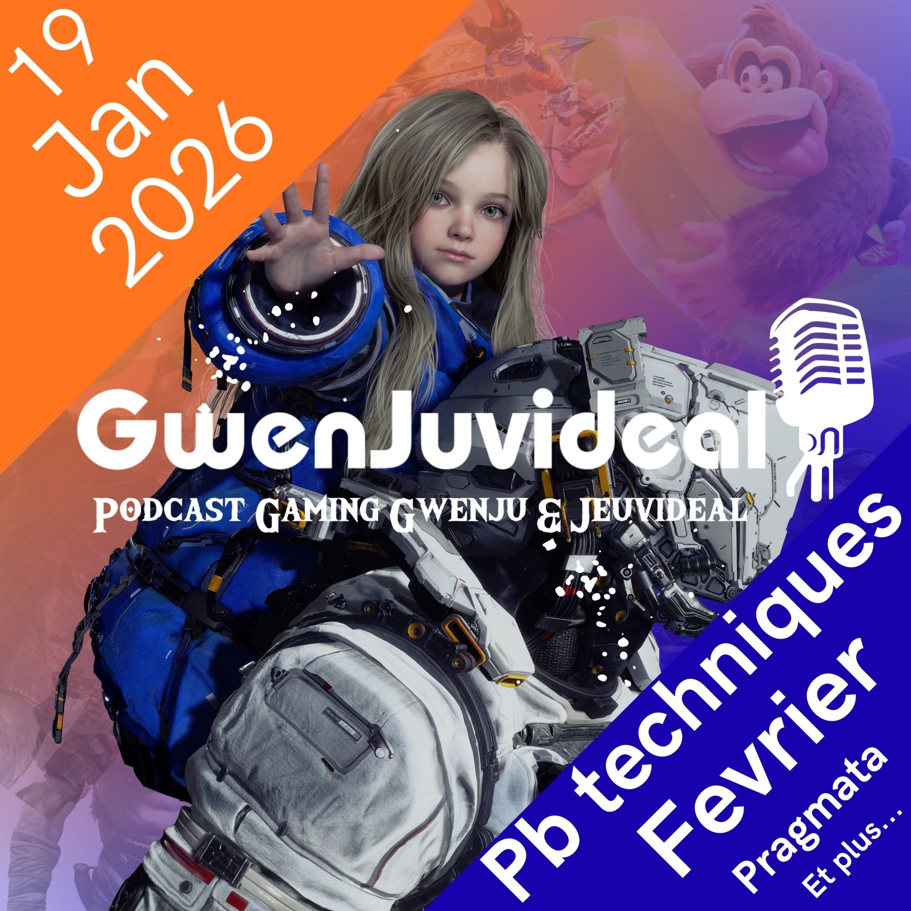 Episode 8 : Problèmes techniques, Pragmata, DQ7:R, Fevrier 2026, FF 7: I, 2ème démarque, ... (19/01/2026)