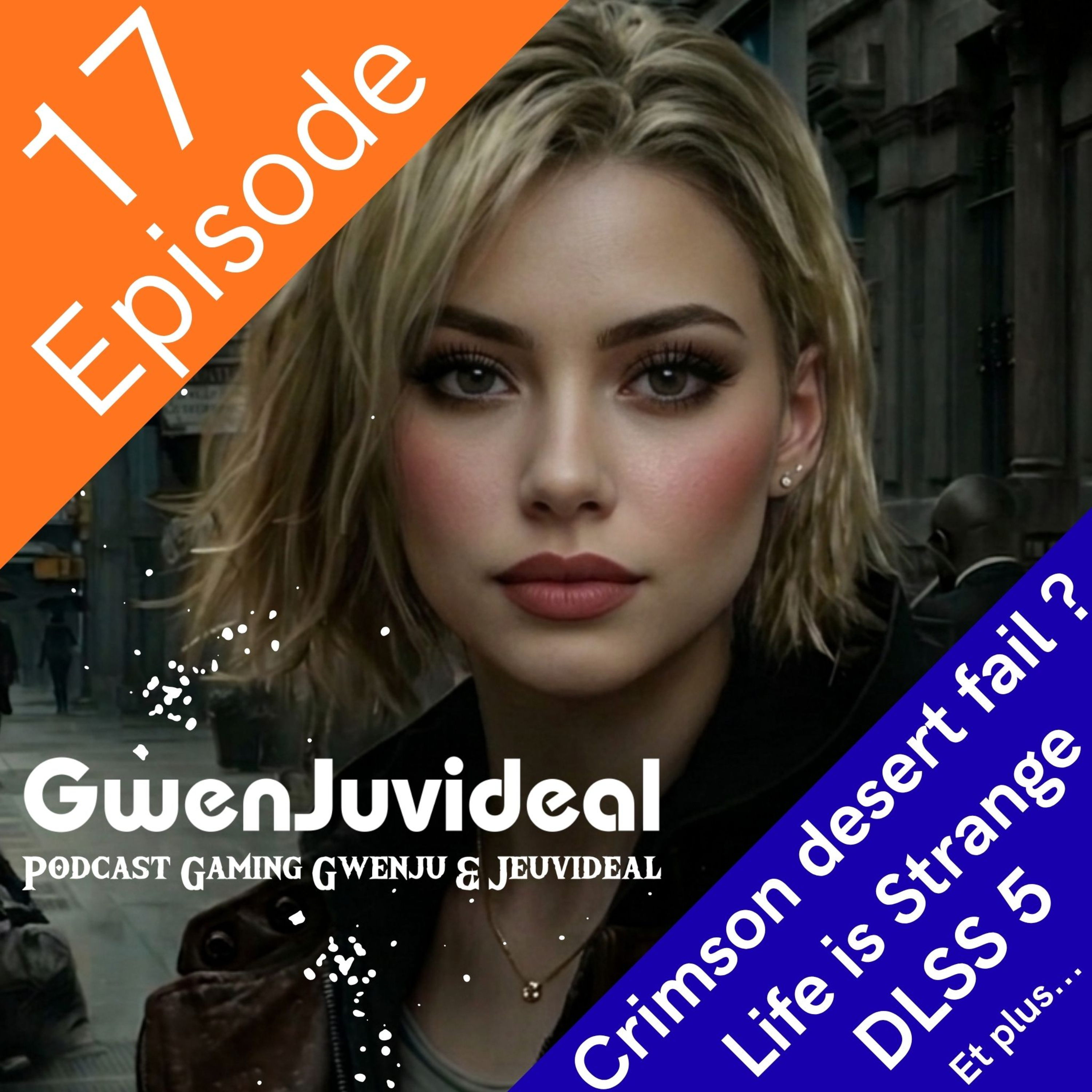 Episode 17 : Crimson Desert et DLSS 5 option maquillage (22/03/2026)