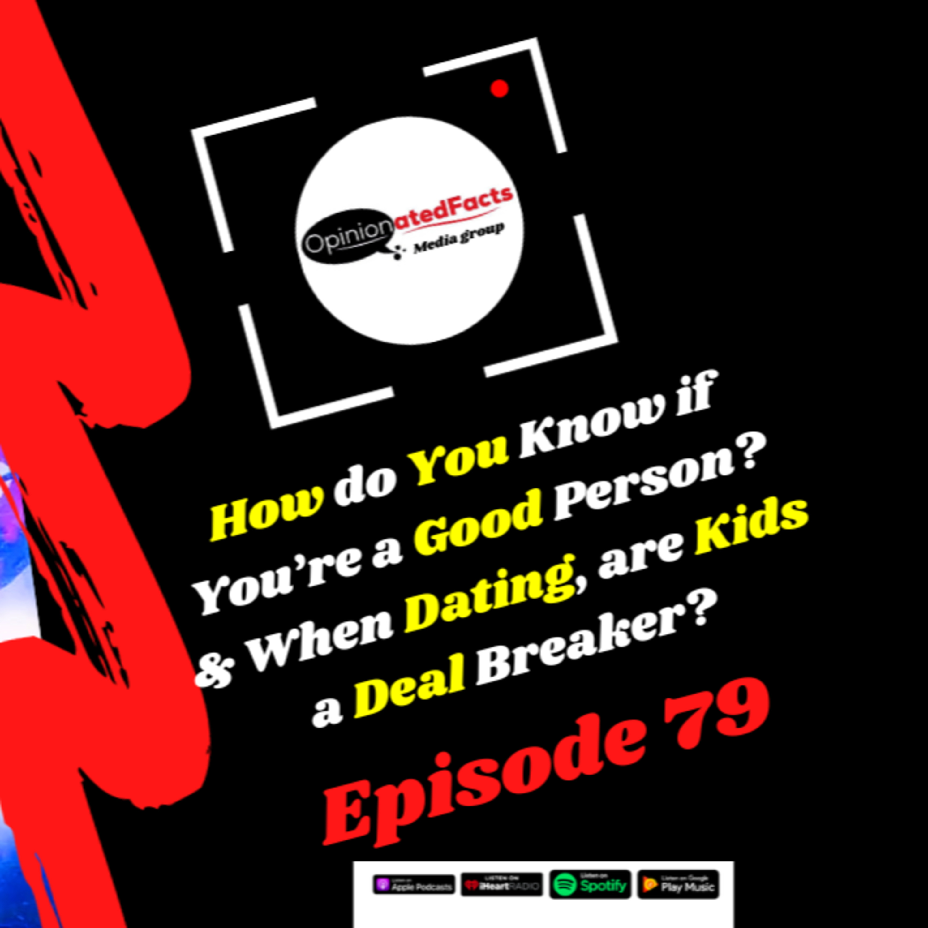 How do You Know if You’re a Good Person & Are Kids a Deal Breaker When Dating? episode artwork