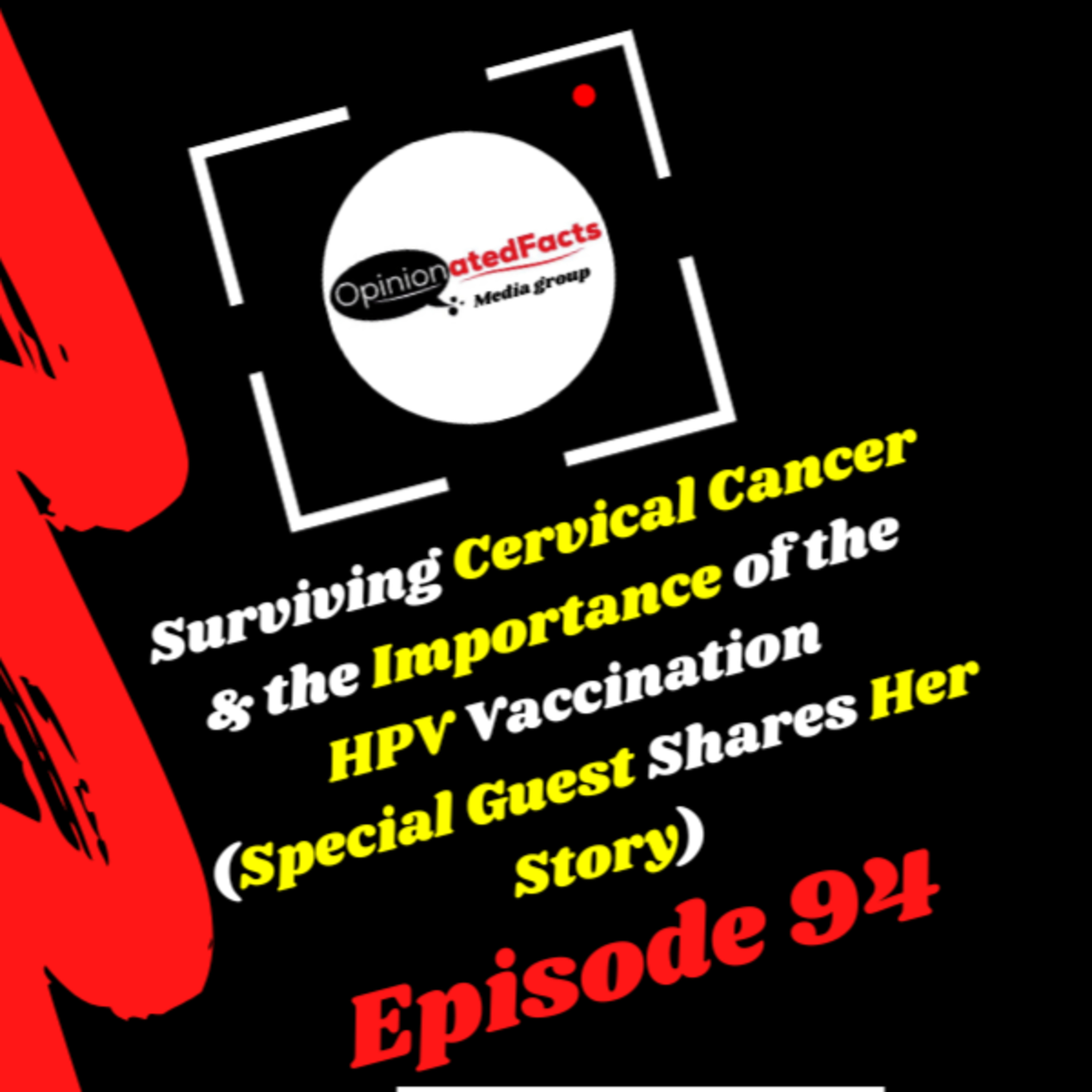 Surviving Cervical Cancer & the Importance of the HPV Vaccination (Special Guest Shares Her Story) episode artwork