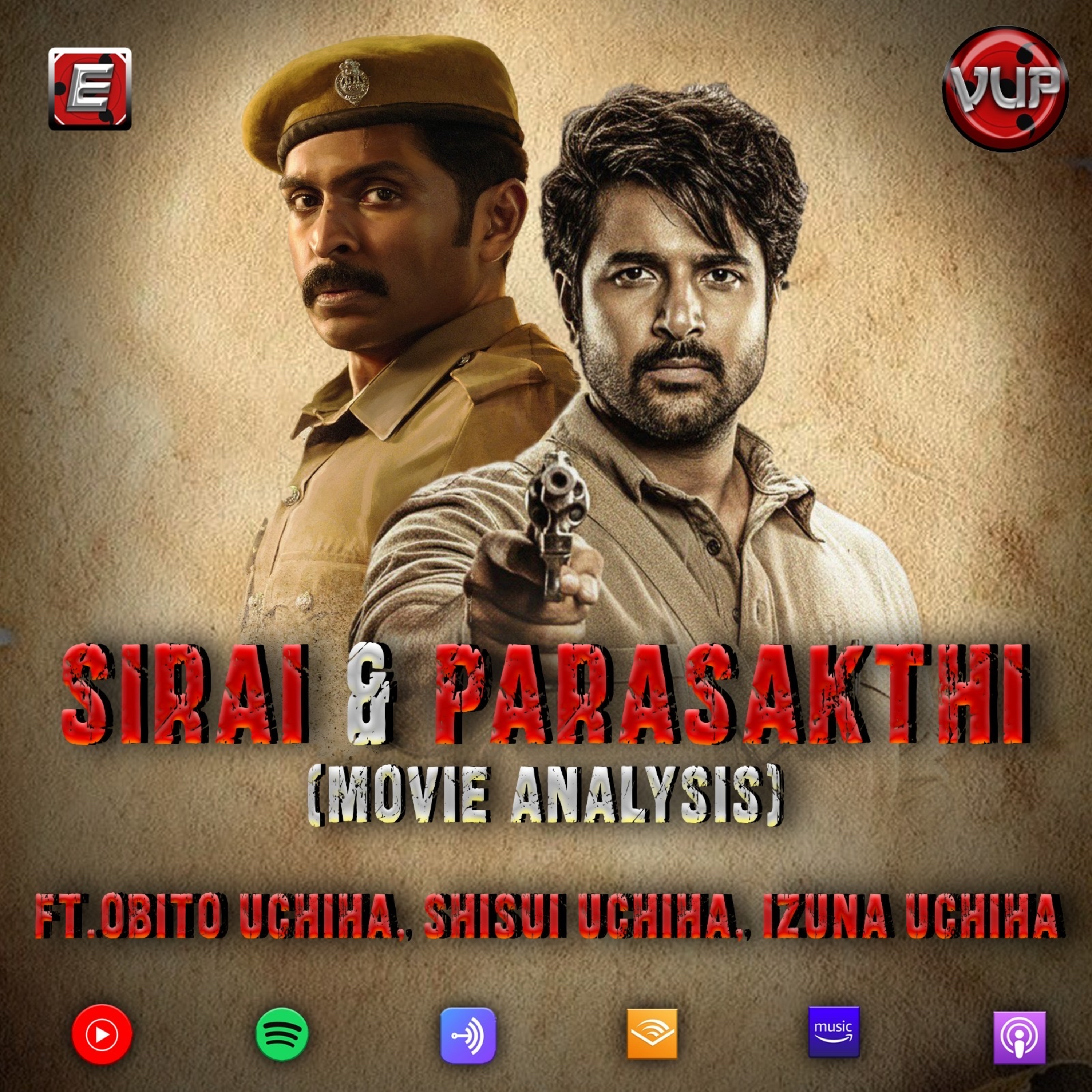 Sirai & Parashakthi (Movie Analysis) ft. Obito Uchiha, Shisui Uchiha, Izuna Uchiha. episode artwork