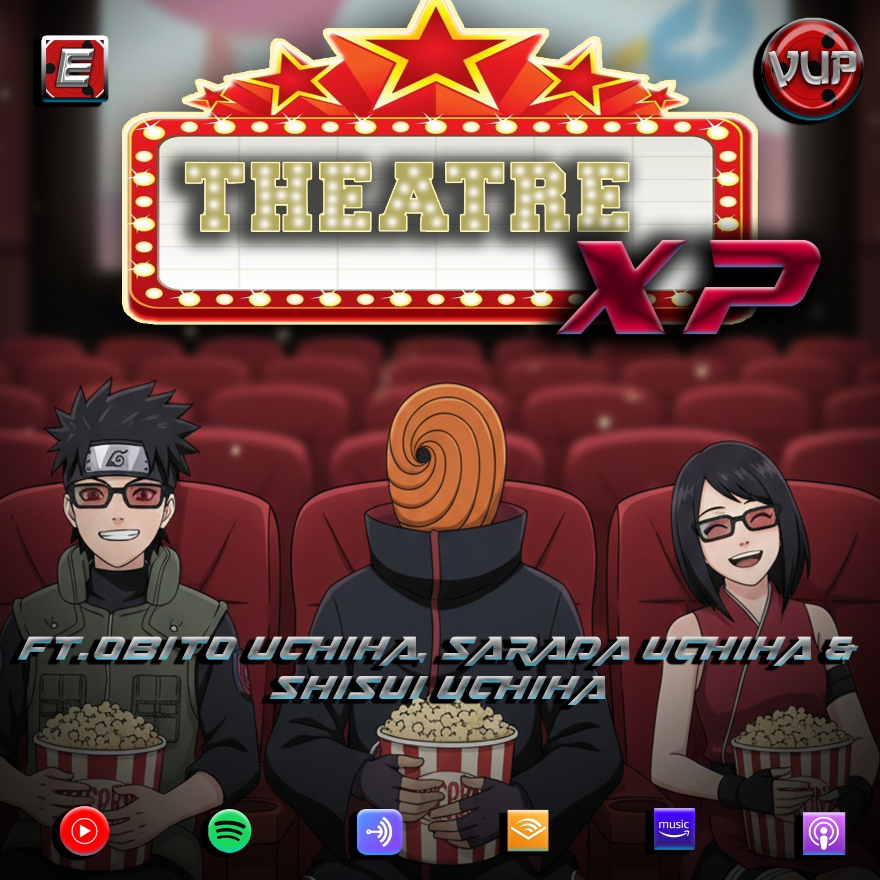 Theatre XP ft. Obito Uchiha, Sarada Uchiha, Shisui Uchiha episode artwork