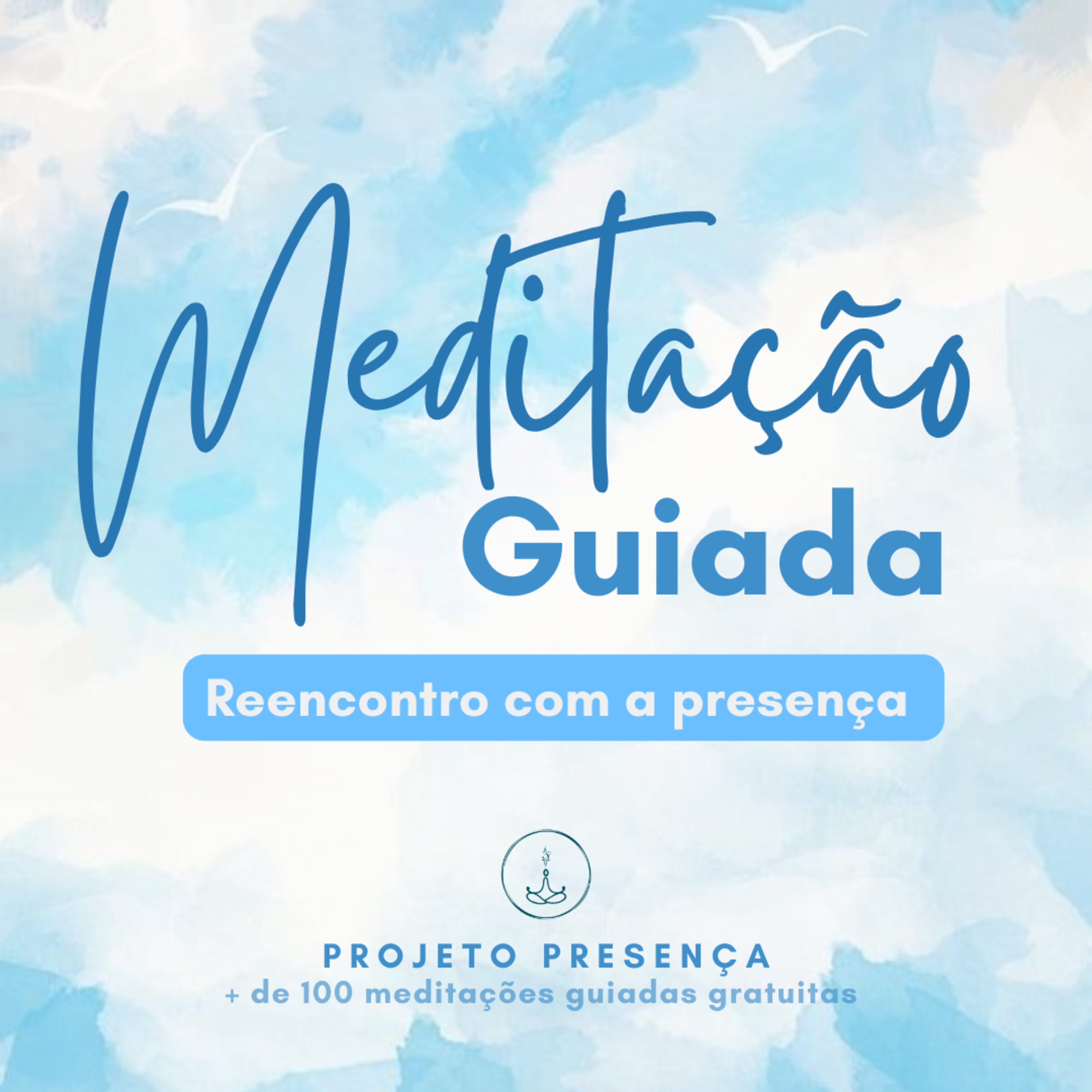 Projeto Presença - Meditações guiadas