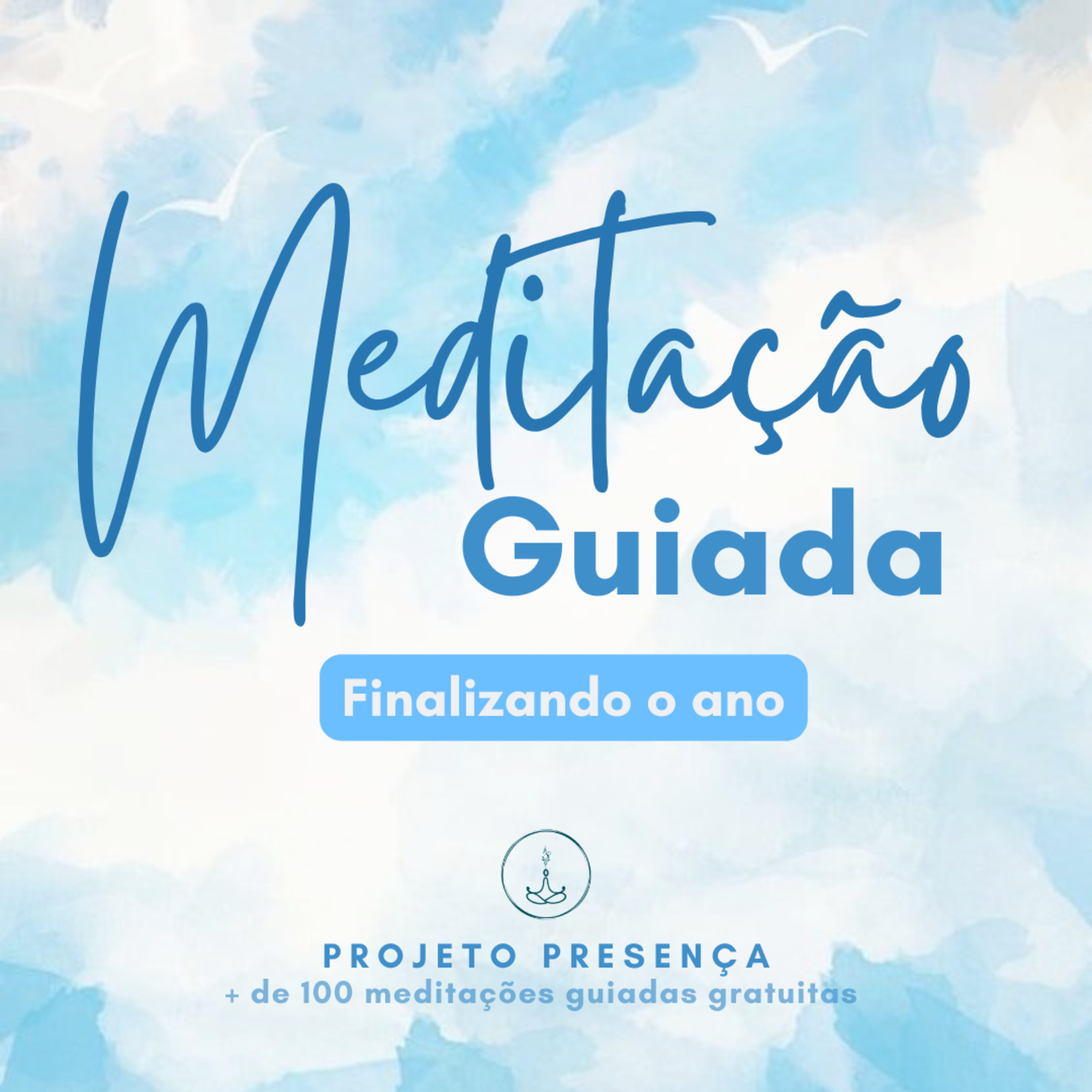 Projeto Presença - Meditações guiadas