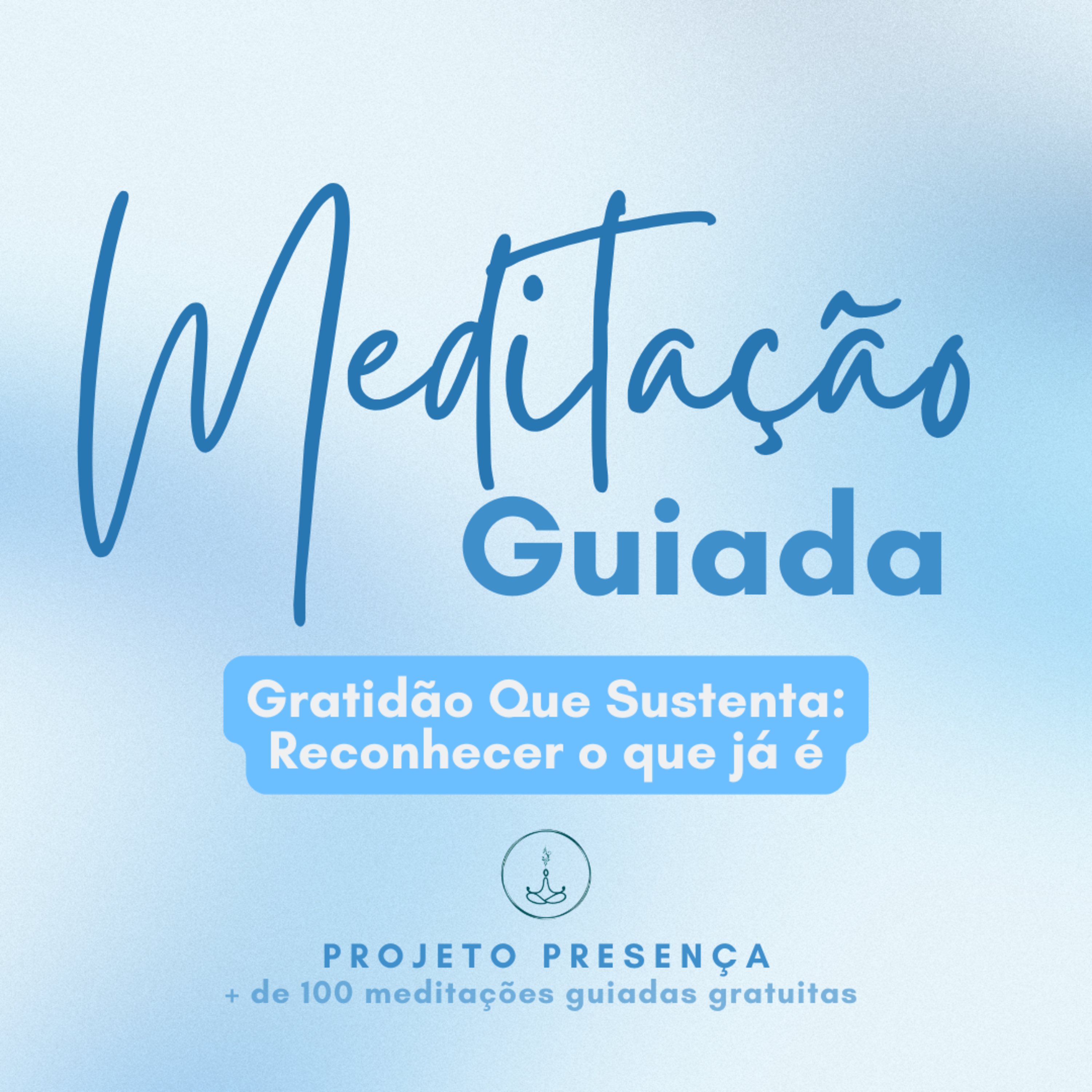 Gratidão Que Sustenta | Meditação Guiada para Reconhecer o que Já É episode artwork