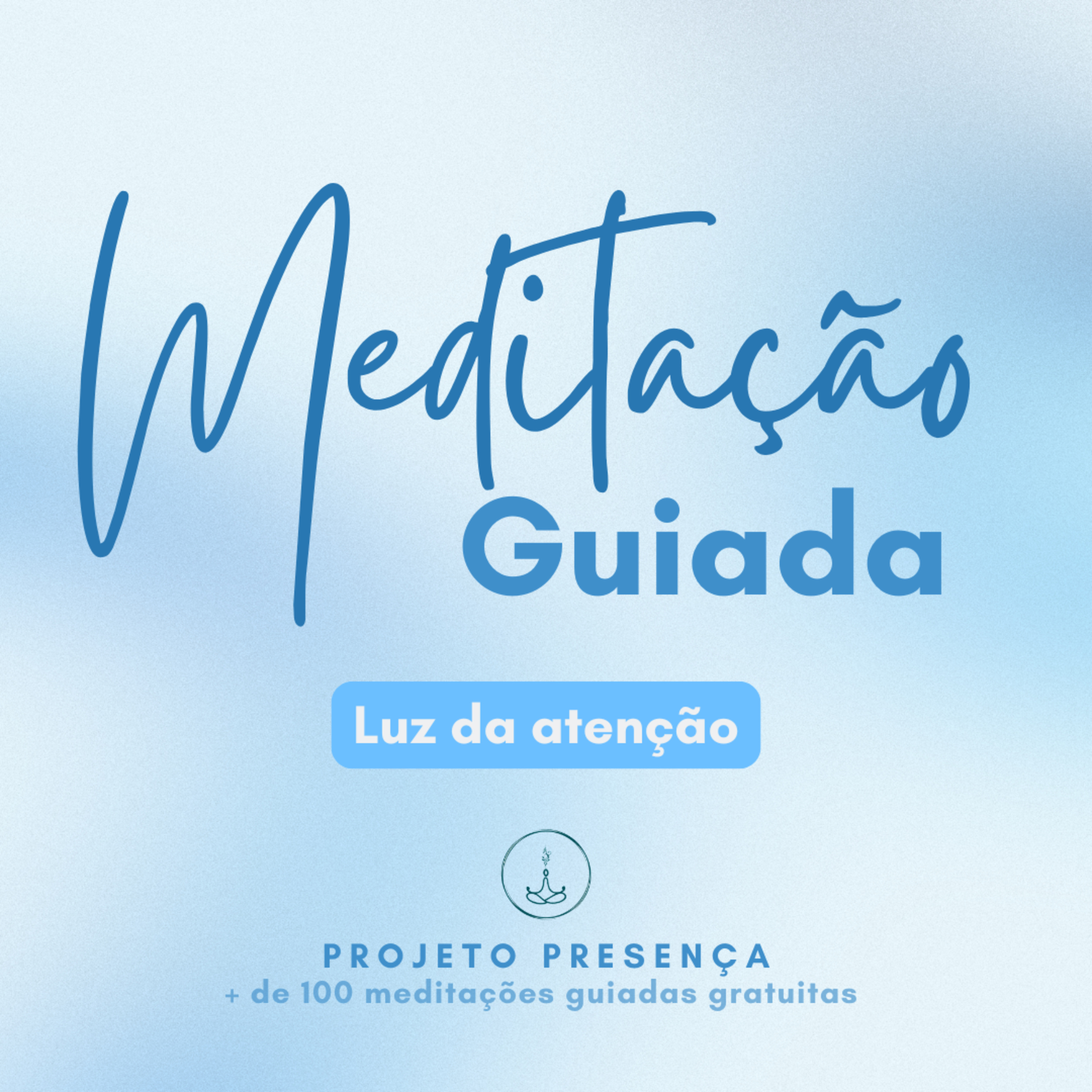 Luz da Atenção - Meditação guiada episode artwork