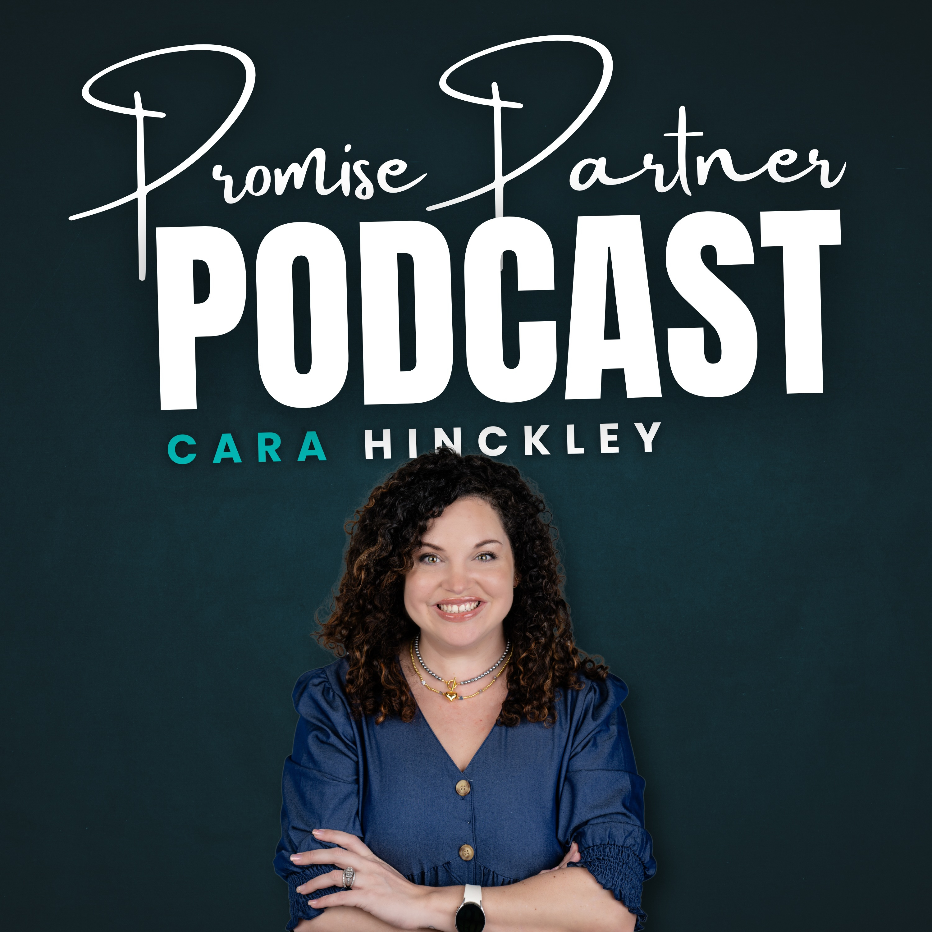 Promise Partner Podcast | Guest Cara Hinckley  episode artwork