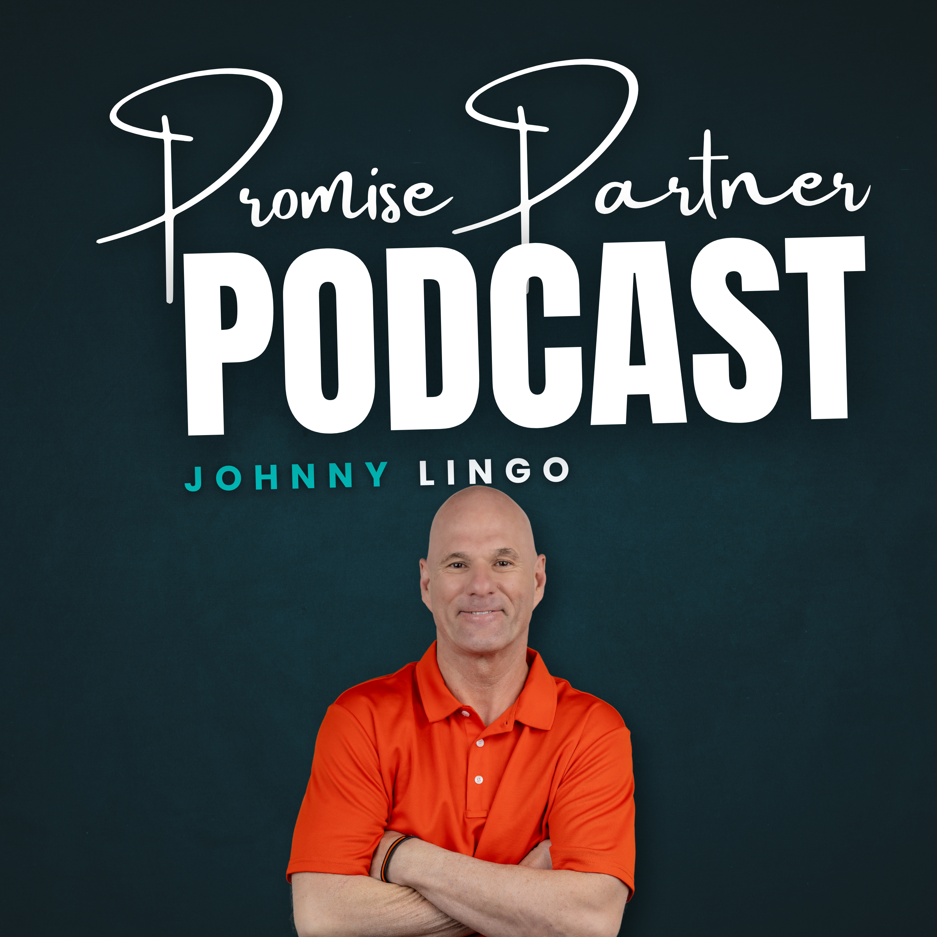 Promise Partner Podcast | Guest Johnny Lingo episode artwork
