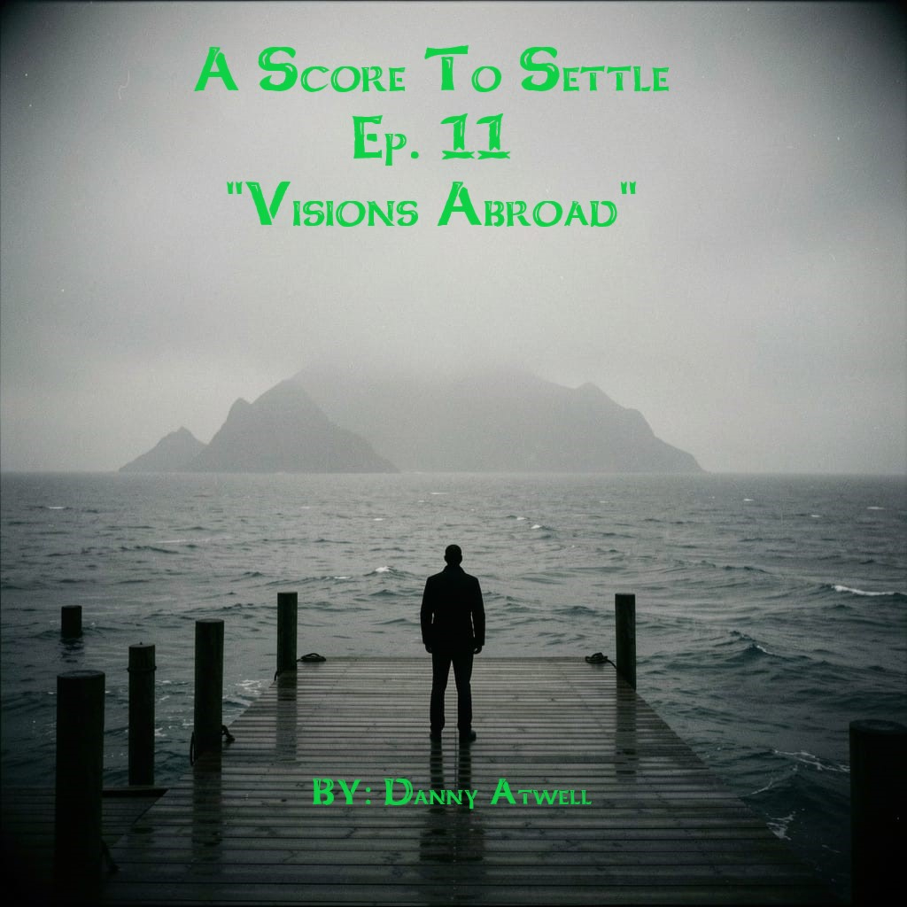 A Gate Beyond Presents A Score To Settle Ep 11. "Visions Abroad" episode artwork