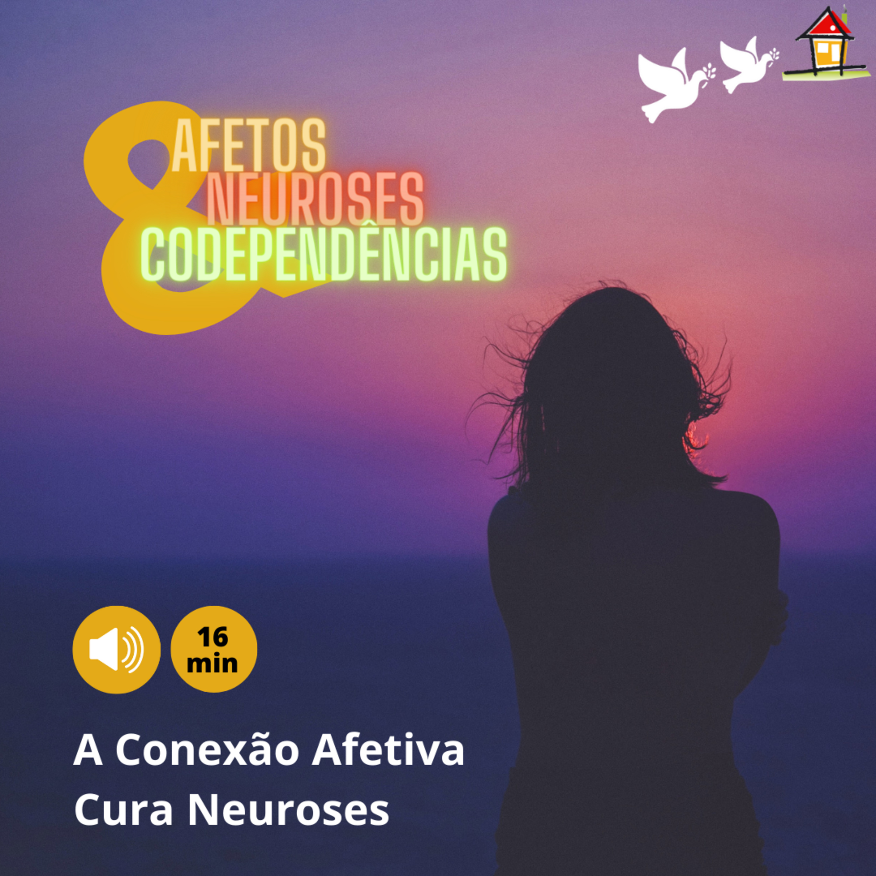 Conexão Afetiva Cura Neuroses [NSimas] Codependência-Não Cresça-Abandono Emocional [Top5Cap4LVAL Pg117~118] episode artwork
