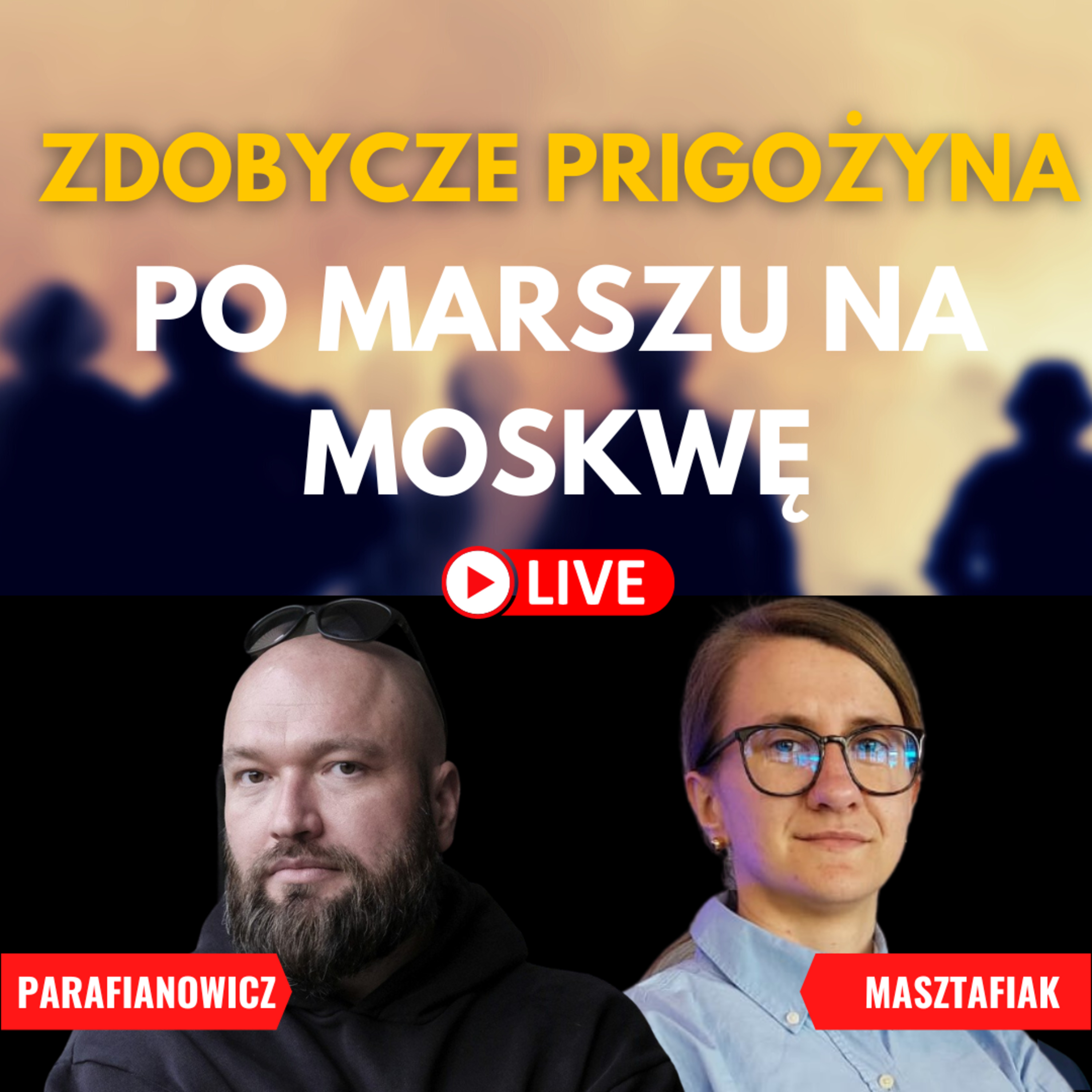 PARAFIANOWICZ: MARSZ PRIGOŻYNA NA MOSKWĘ. PRZEBIEG I SKUTKI - Q&A I LIVE NK episode artwork